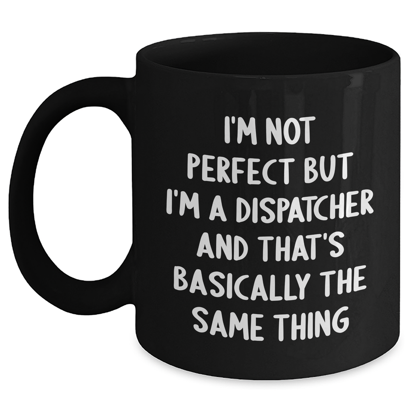 Dispatcher Humor Gifts from Family to Dispatcher Friends - Funny Black Coffee Mug for Father's Day - Main
