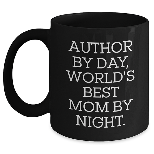 Author Gifts for Men, Funny Black Coffee Mug, 'Author By Day, World's Best Mom By Night.,' Unique Father's Day Unique Gifts from Family - Main