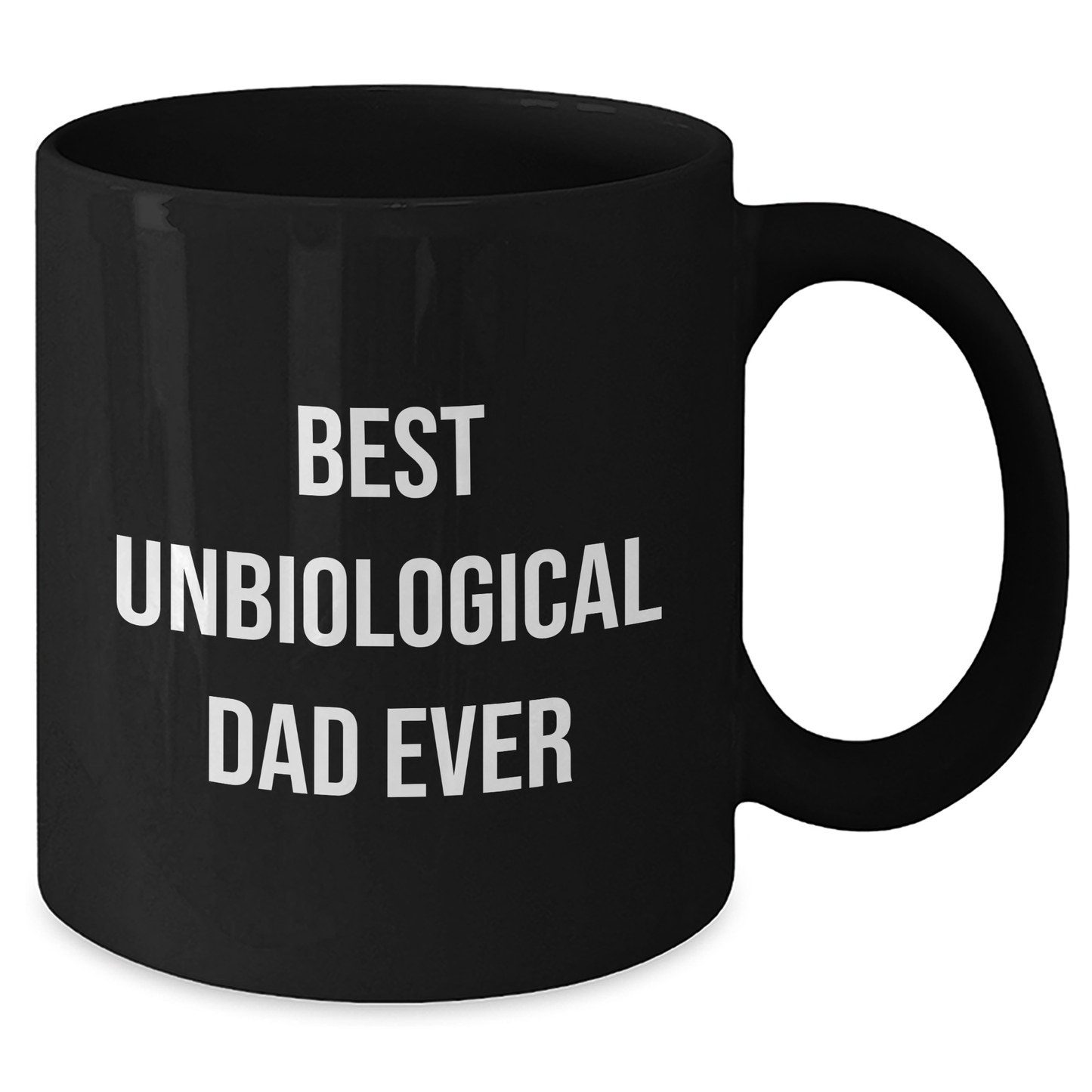 Funny Black Coffee Mugs for Unbiological Dads, Best Unbiological Dad Ever Quote, Unique Gifts from Men to Unbiological Dad, Mother's Day Unique Gifts - Additional