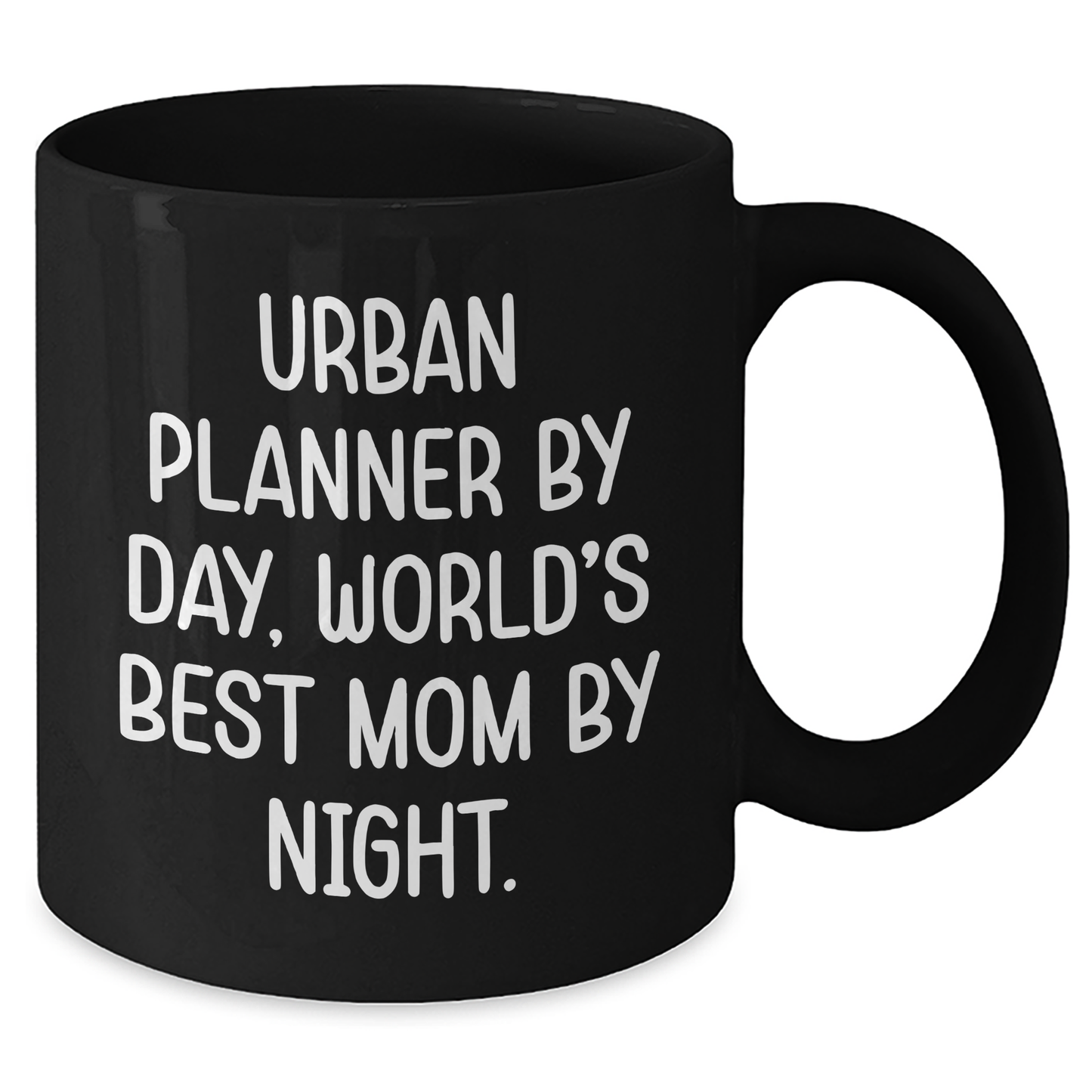 Urban Planner By Day, World's Best Mom By Night. Funny Black Coffee Mug, Ideal Gifts from Mom to Urban Planner for Father's Day - Additional