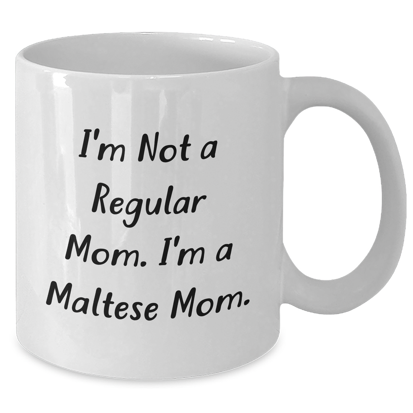 Maltese Mom Funny Gifts for Friends from - I'm Not A Regular Mom. I'm A Maltese Mom. White Coffee Mug for Graduation Unique Gifts - Additional