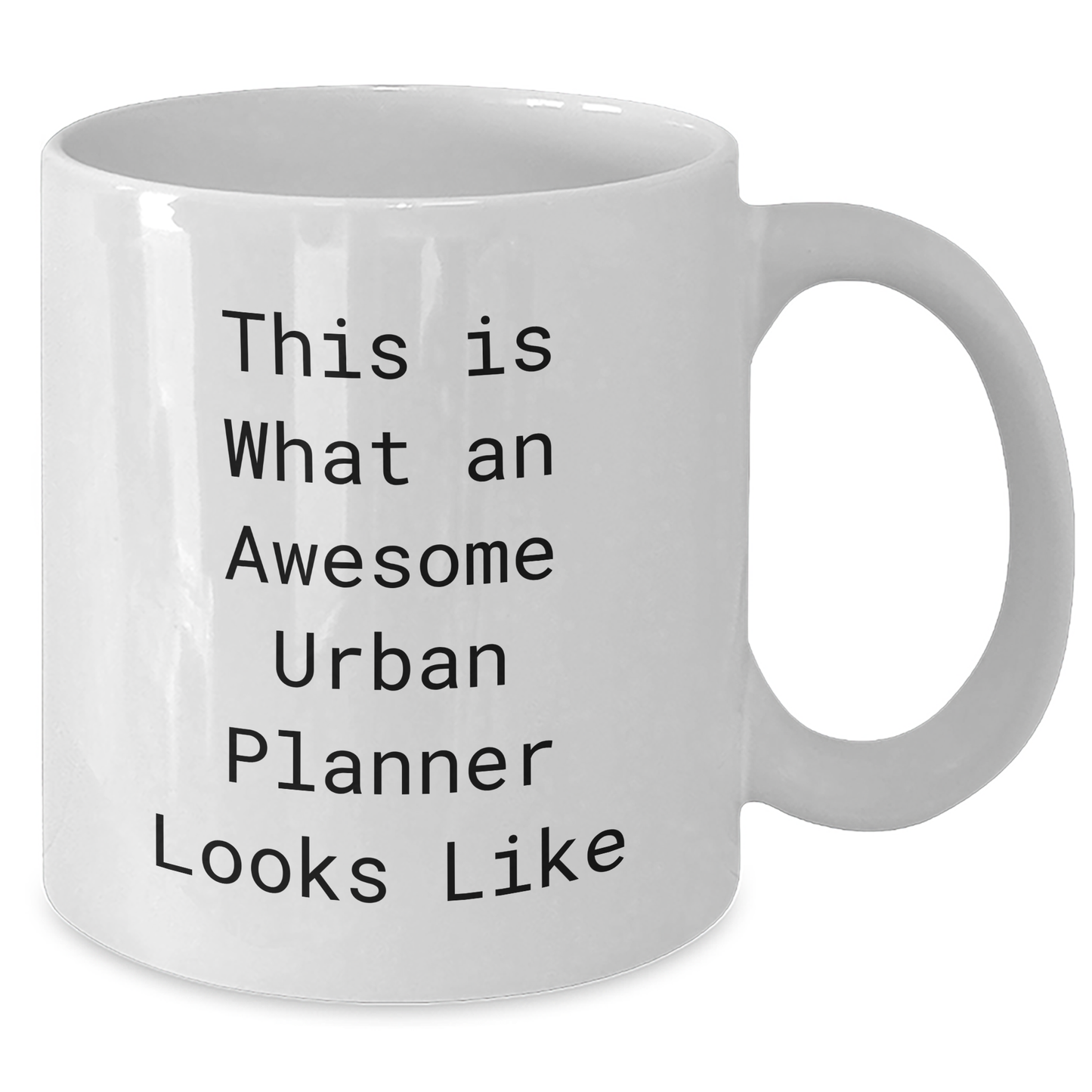 Funny Urban Planner Gifts from Mom for Awesome Urban Planner on Mother's Day - 'This Is What An Awesome Urban Planner Looks Like' Quote on White Coffee Mug - Additional