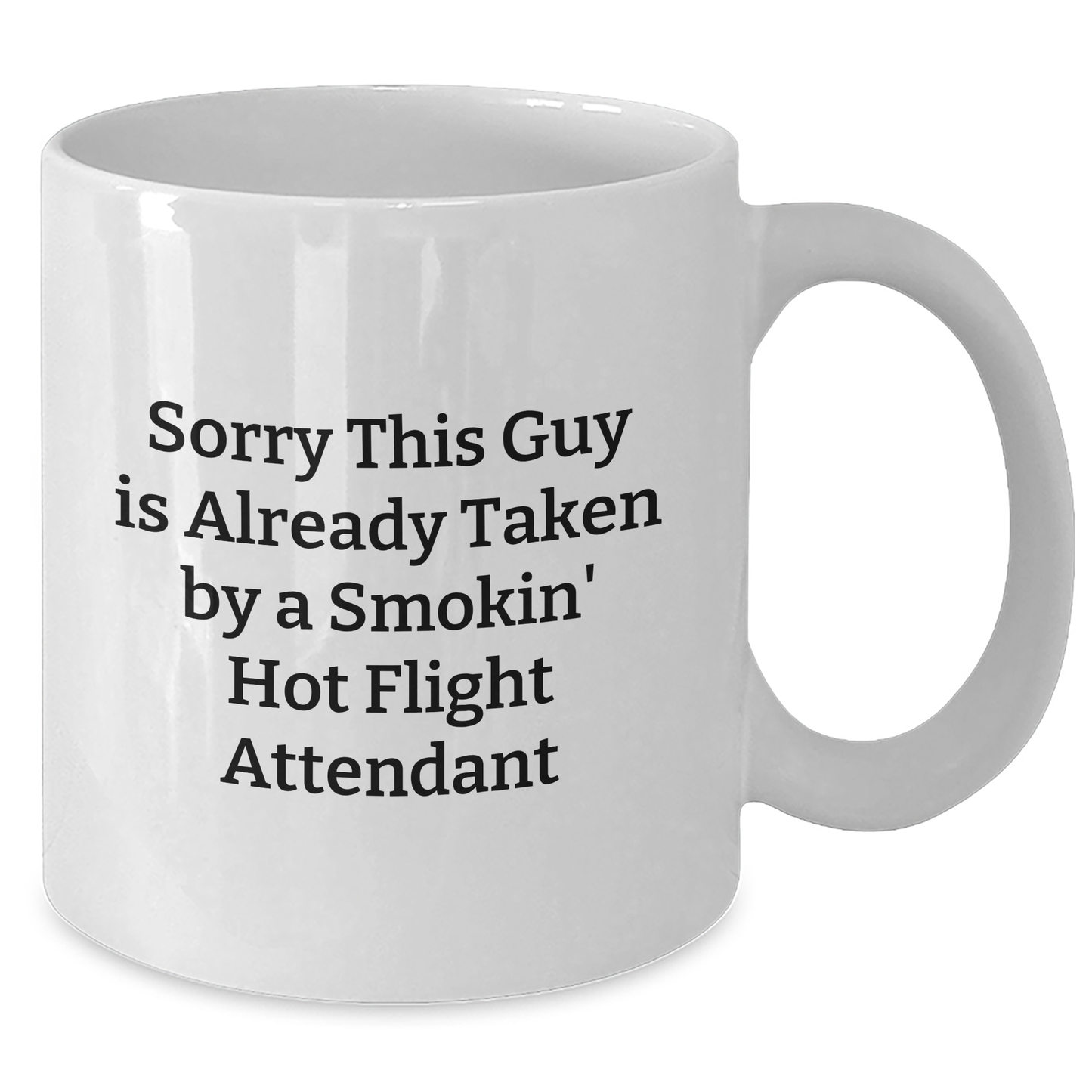 Funny Flight Attendant Gifts for Him, Sorry This Guy Is Already Taken By A Smokin' Hot Flight Attendant White Coffee Mug, Father's Day Unique Gifts from Friends - Additional