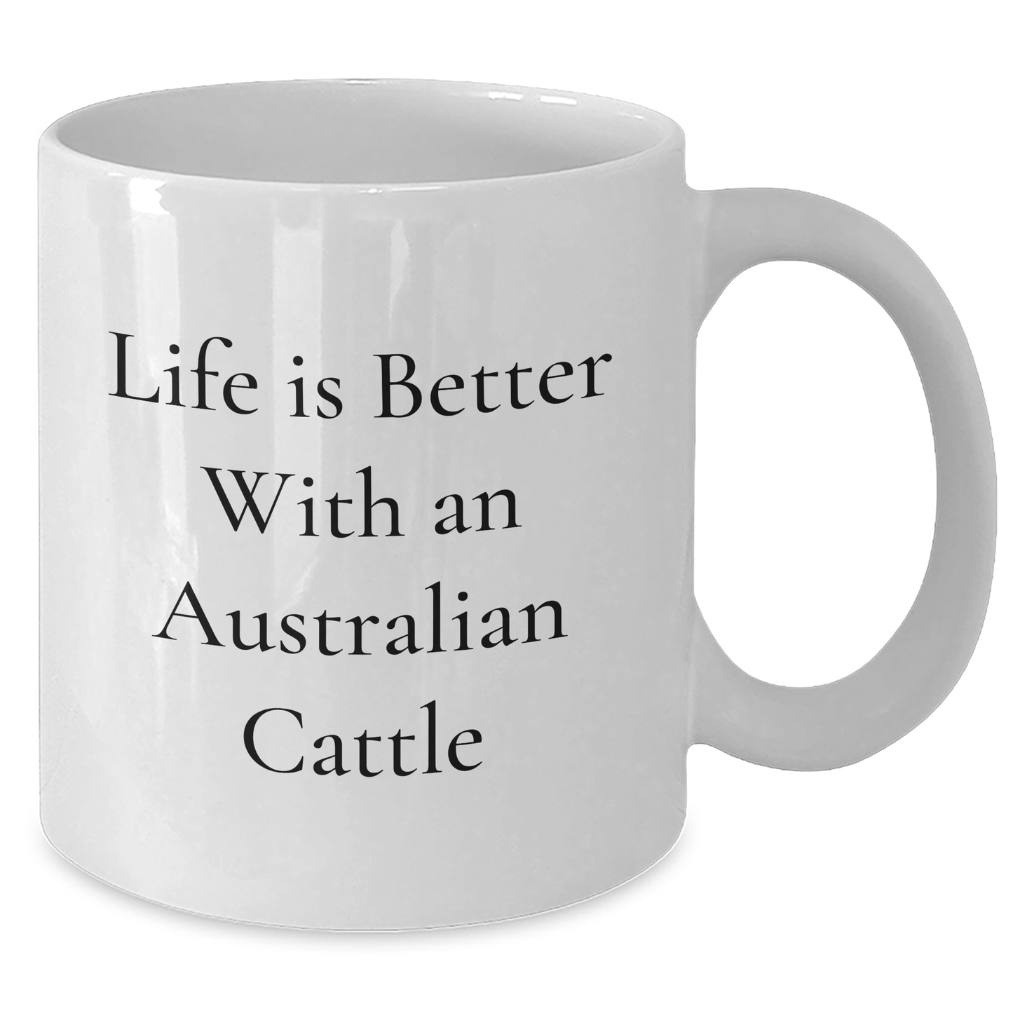 Funny Australian Cattle Dog Mugs Gifts from Family to Friends for Graduation, White Coffee Mug with 'Life Is Better With An Australian Cattle' - Additional