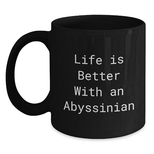 Gifts from Family to Abyssinian Cat Lovers - Life Is Better with an Abyssinian Quote Funny Black Coffee Mug, 11oz or 15oz, Microwave and Dishwasher Safe - Main