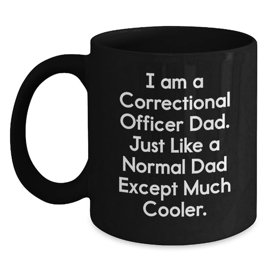 Funny Correctional Officer Gifts for Men - Black Coffee Mug, Gifts from Dad, Christmas Unique Presents - Main
