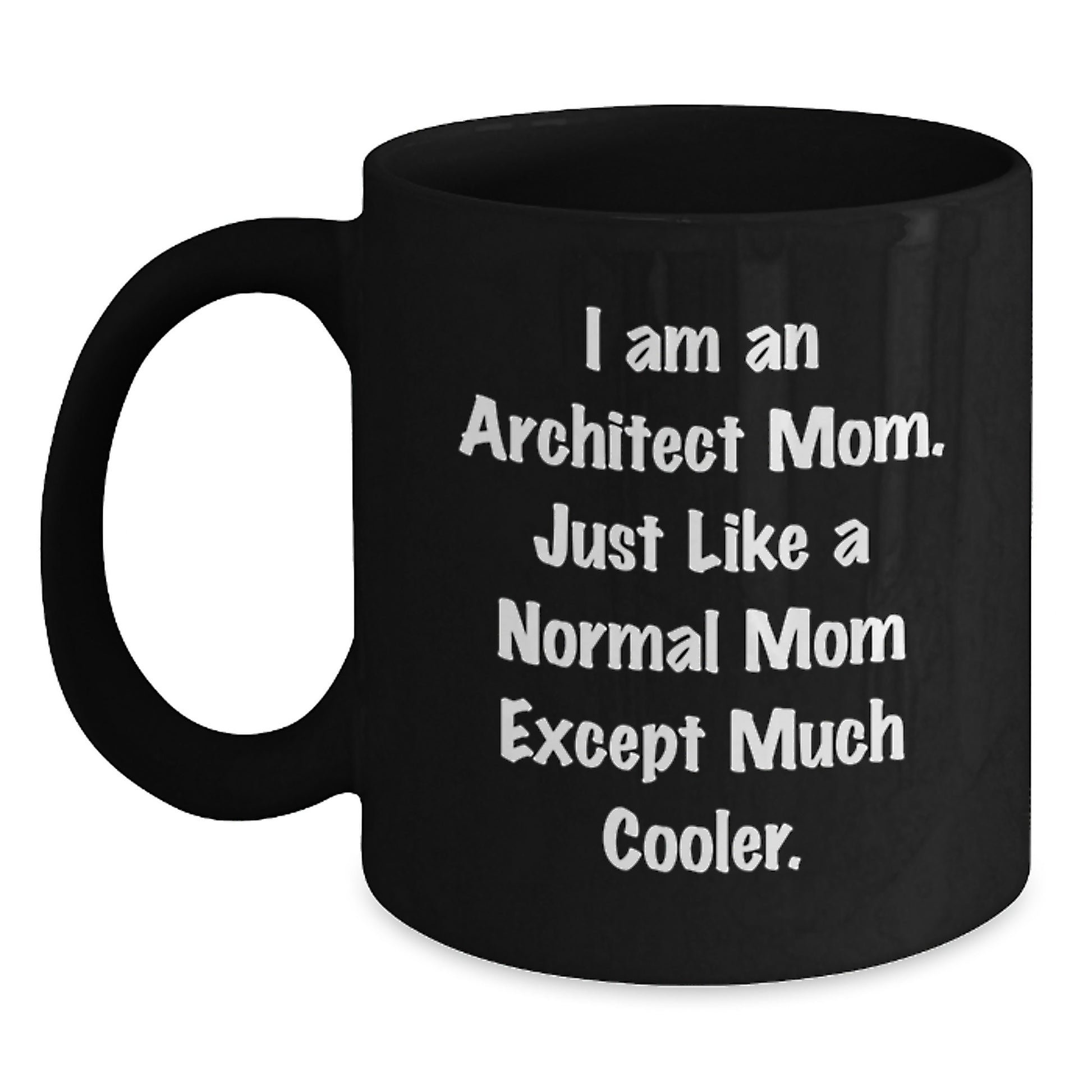 Funny Architect Black Coffee Mugs for Mom's - Gifts from Family to Architect Women - Unique Christmas Unique Gifts for Architect Friends - Architect Mom's Black Coffee Mug - Main