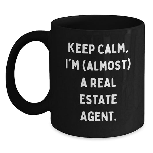 Funny Real Estate Agent Gifts from Friends, Keep Calm I'm (almost) A Real Estate Agent Black Coffee Mug Christmas Unique - Main