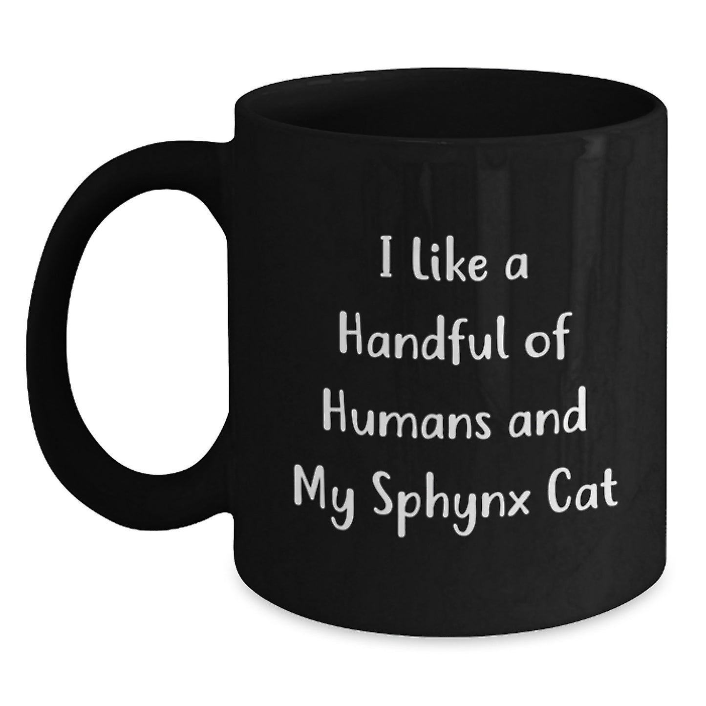Sphynx Cat Lovers Gifts from Friends and Family, Unique Graduation Mug for Men and Women, I Like A Handful Of Humans And My Sphynx Cat, Black Coffee Mug, 11oz or 15oz - Main