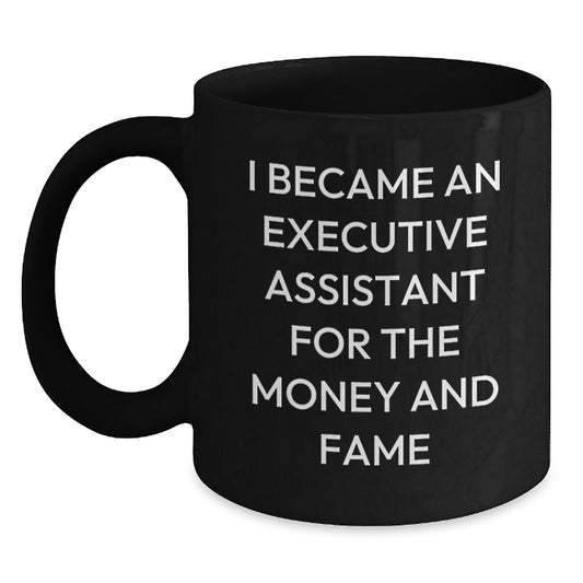 Executive Assistant Gifts Funny Quote Black Coffee Mug for Graduation Unique Gifts from Friends and Family - Main
