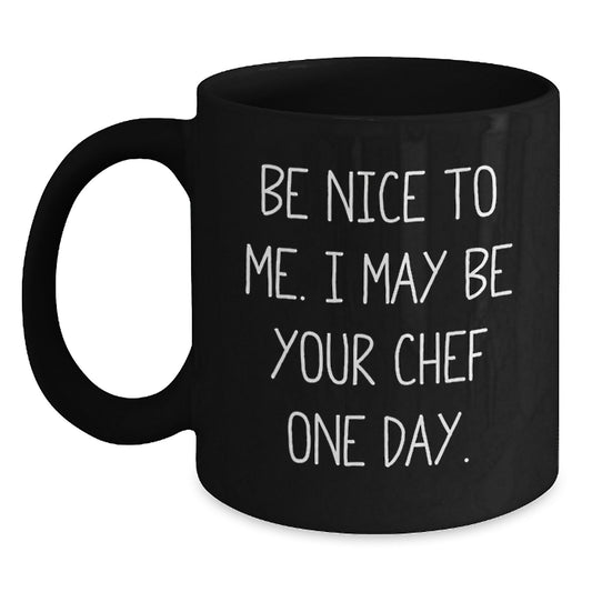Be Nice To Me Funny Chef Black Coffee Mug Gifts from Men for Christmas Unique - Main