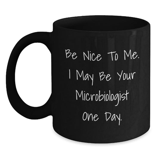 Fun Gifts for Microbiologist Friends from Family - Black Coffee Mug with Cute Quote - Unique Christmas Unique Gift Ideas for Men - Main