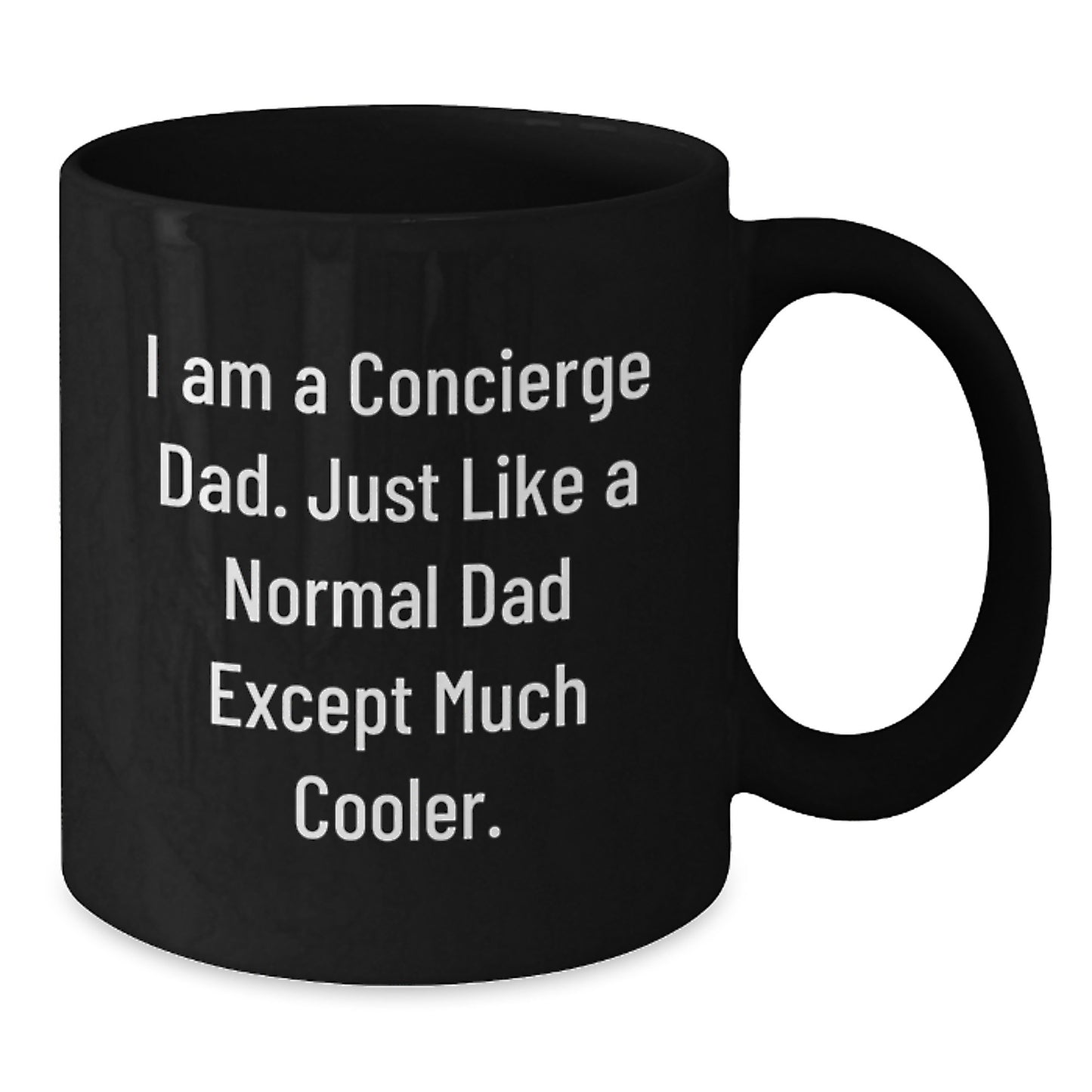 Concierge Dad Black Coffee Mugs, Funny Holiday Gifts for Him, Unique Christmas Memorable Presents from Men, Funny 'I Am A Concierge Dad' Mugs - Additional