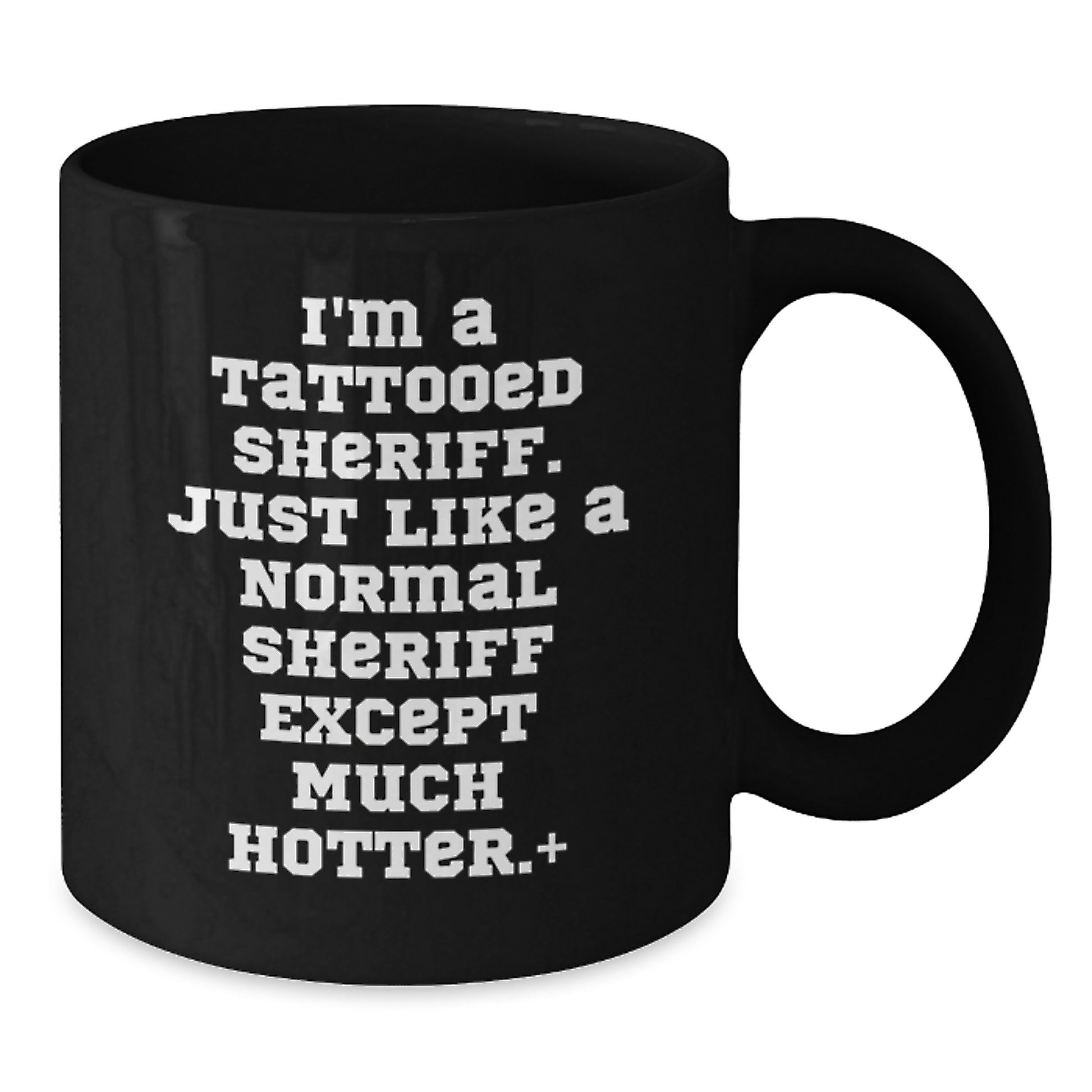 Funny Sheriff Gifts for Men, Christmas Unique Sheriff Coffee Mug, 'I'm A Tattooed Sheriff' Black Mug for Sheriff Lovers - Additional