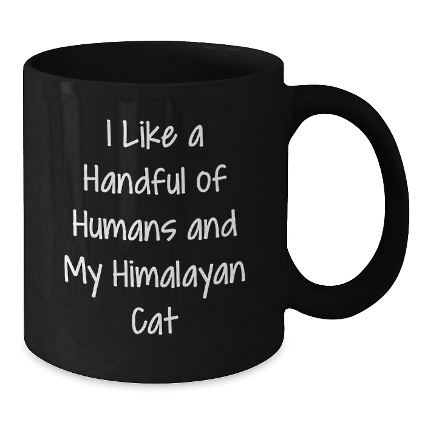 Funny Himalayan Cat Lover Gifts from Family for Men, Women, Coworkers, and Friends - I Like A Handful Of Humans And My Himalayan Cat Black Coffee Mug - Additional