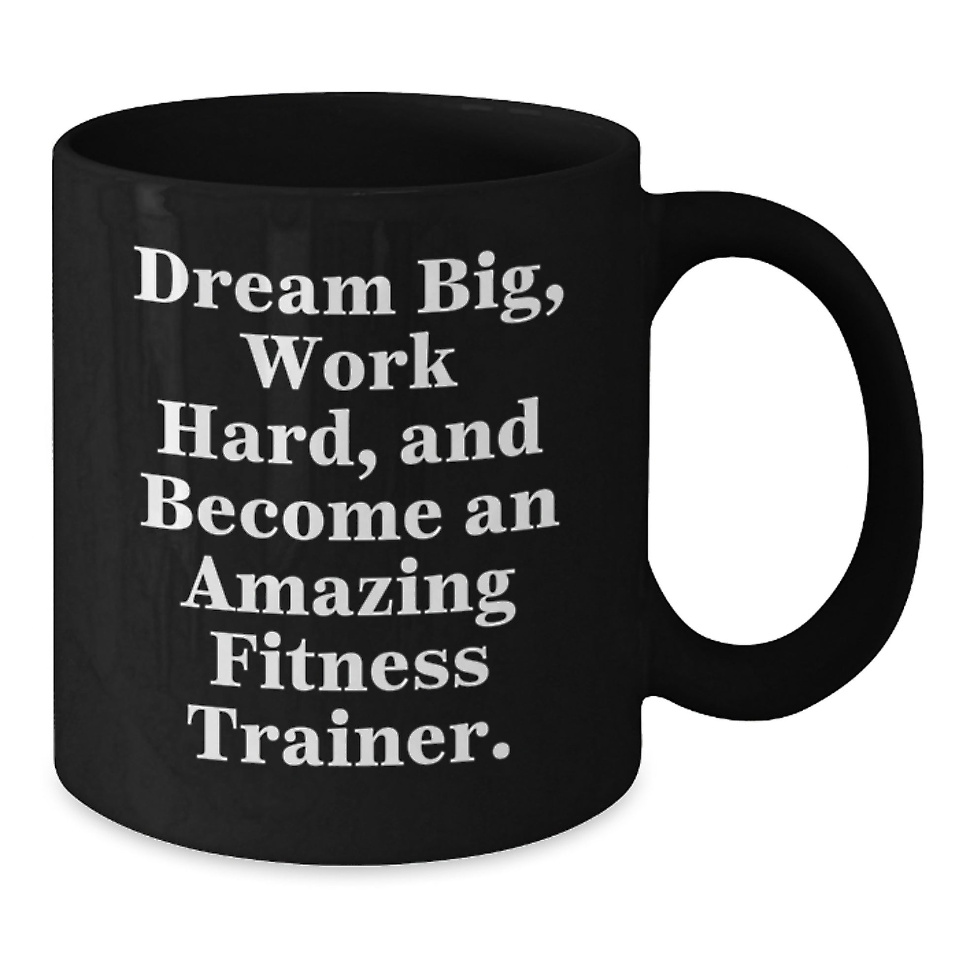 Fitness Trainer Gift, Inspirational Quote, Black Coffee Mug, Graduation Unique Gifts from Family, Gifts for Fitness Trainers - Additional