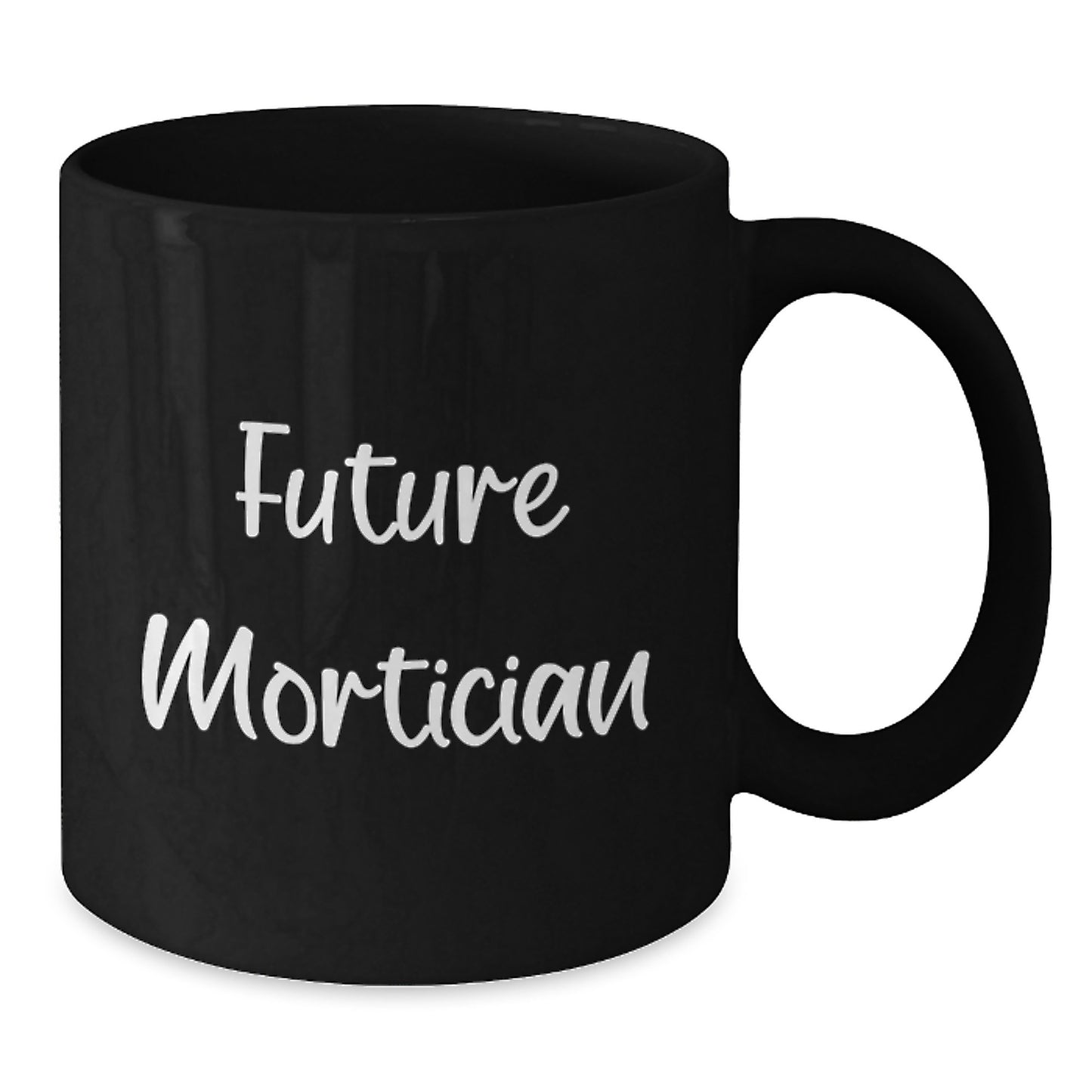 Funny Mortician Quotes Gifts from Friends to Future Mortician Black Coffee Mug, Graduation Unique Gifts - Additional