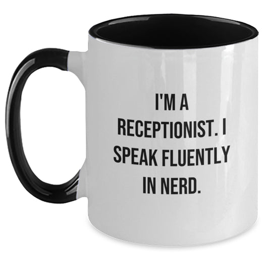 Funny Receptionist Gifts for Birthday - I'm A Receptionist. I Speak Fluently In genius. Two Tone Coffee Mug, Gifts from Women to Coworkers - Main