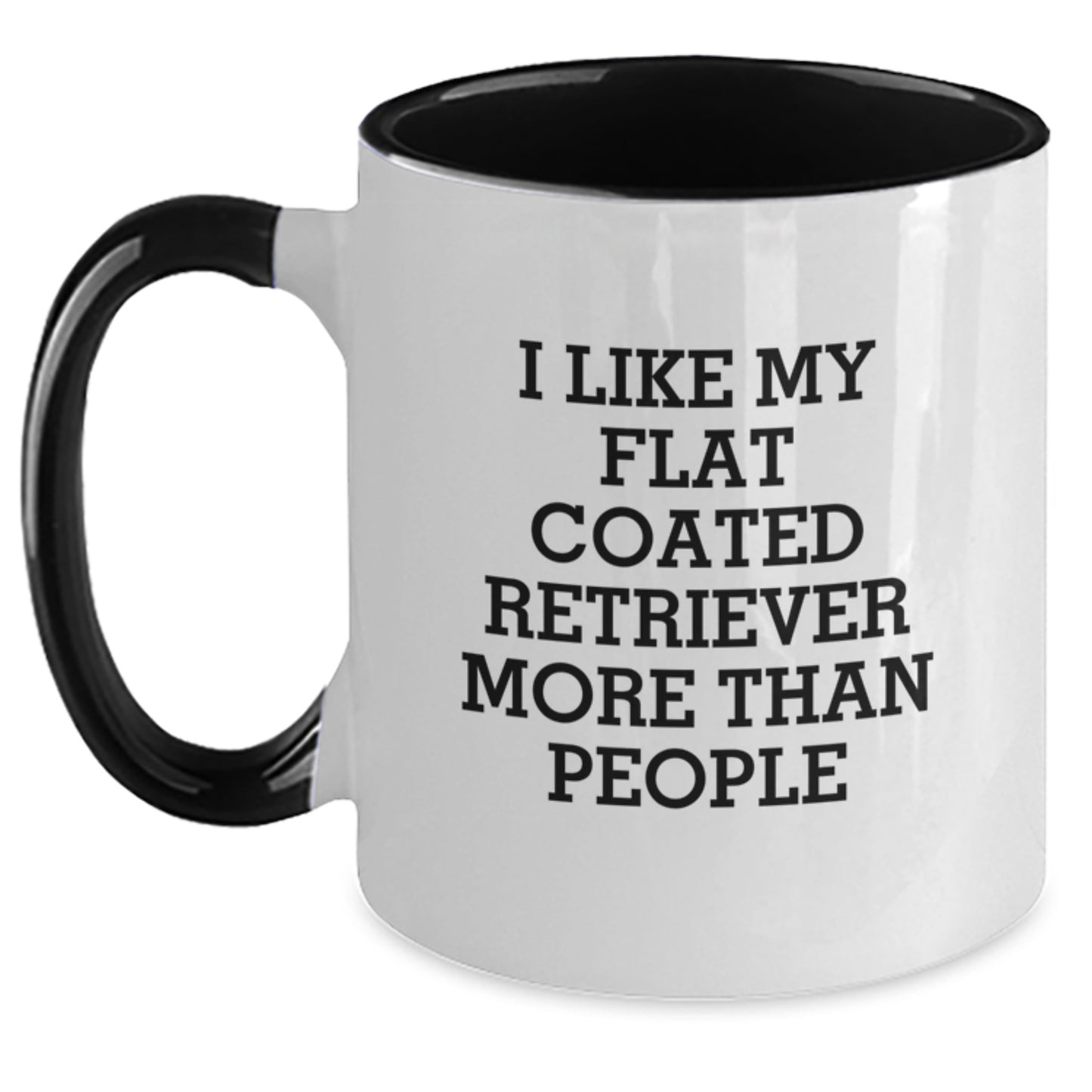 Funny Flat Coated Retriever Dog Gifts from Friends - I Like My Flat Coated Retriever More Than People Quote Two Tone Coffee Mug for Birthday - Main