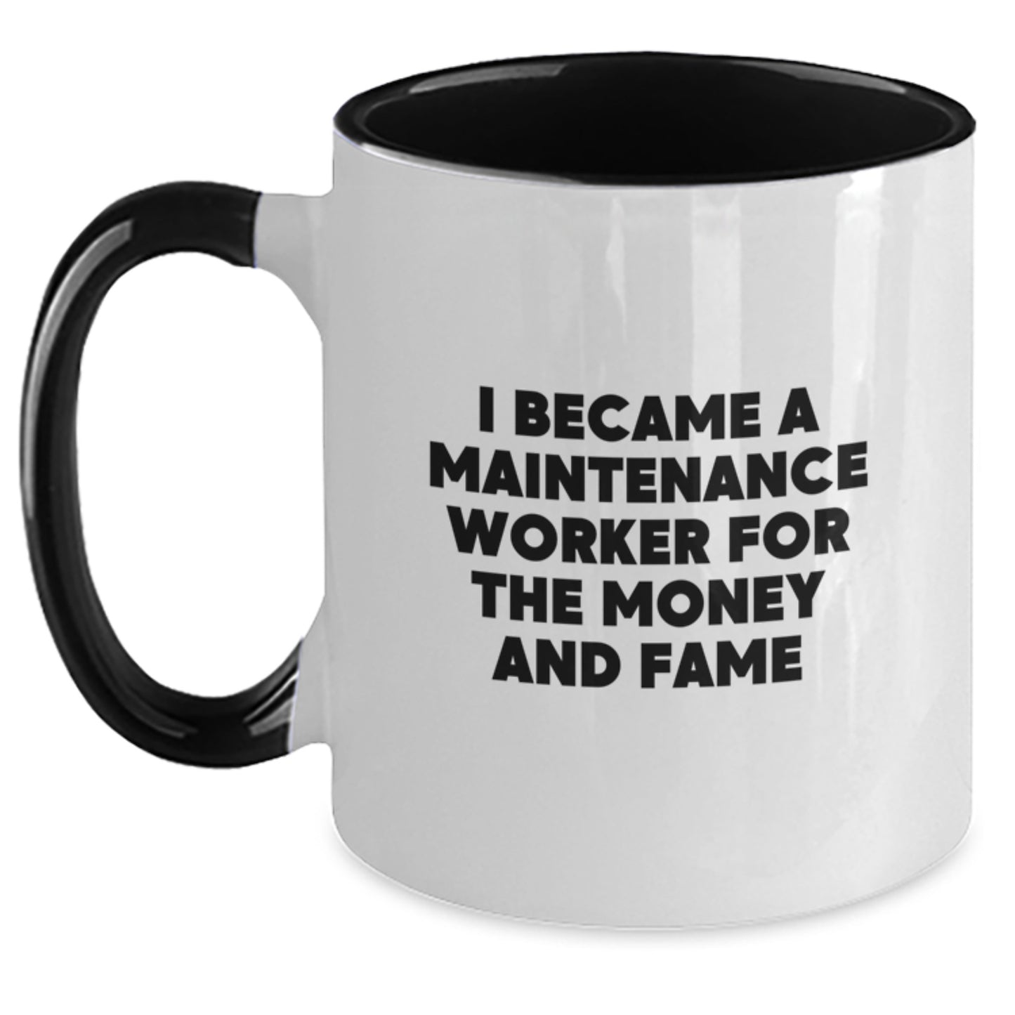 Funny Maintenance Worker Gifts for Men - Two Tone Coffee Mug 'I Became A Maintenance Worker For The Money And Fame' from Coworkers, Gift for Maintenance Worker Friends - Main