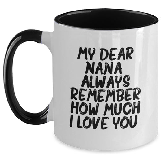 Funny Nana Gifts from Men, Women, and Friends - Christmas Unique Gifts for Nana, Mom, or Grandma - Two Tone Coffee Mug with My Dear Nana Quote - Main