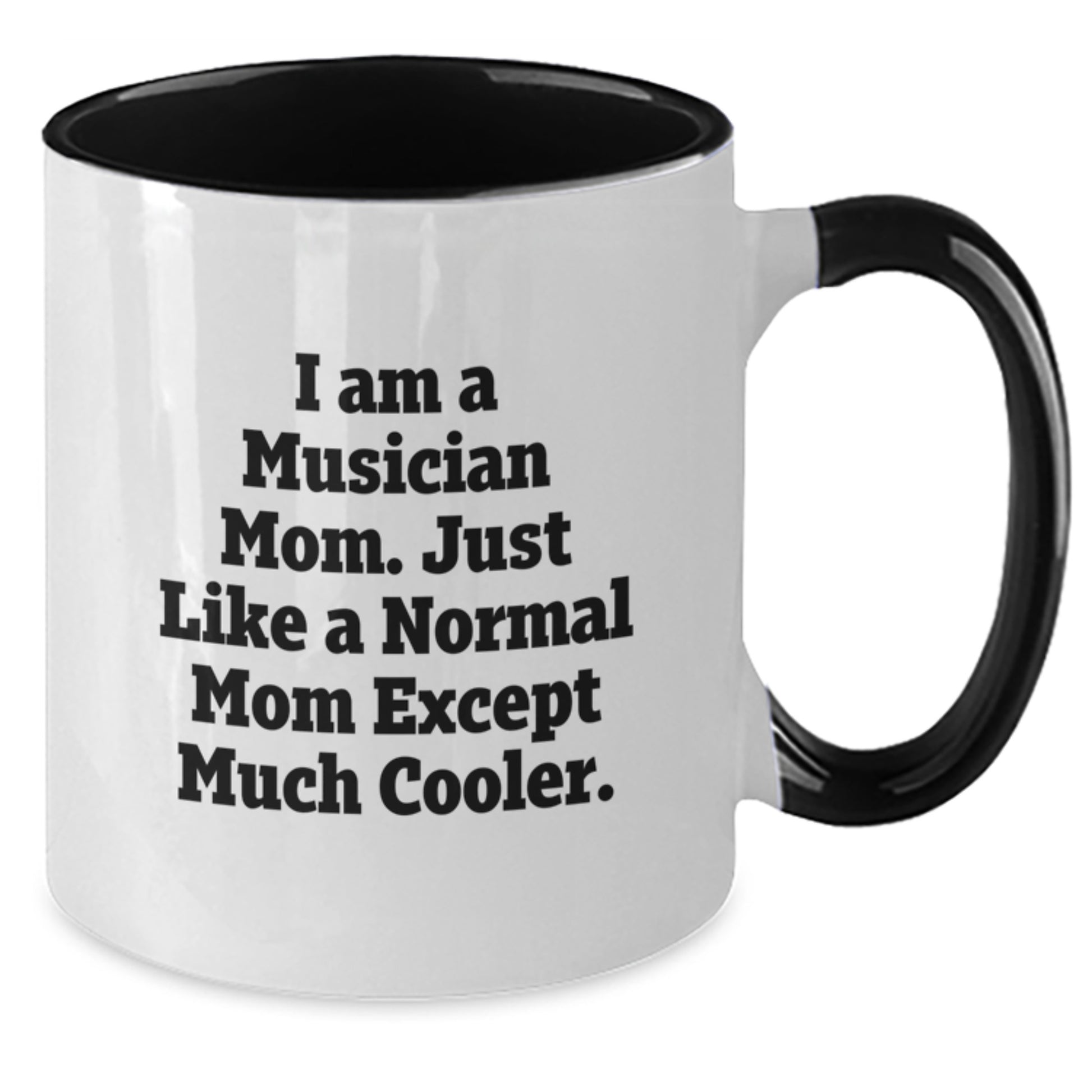 Funny Musician Gifts from Family for Musician Mom - Two Tone Coffee Mug, Inspirational Quote, Christmas Unique Gifts - Additional