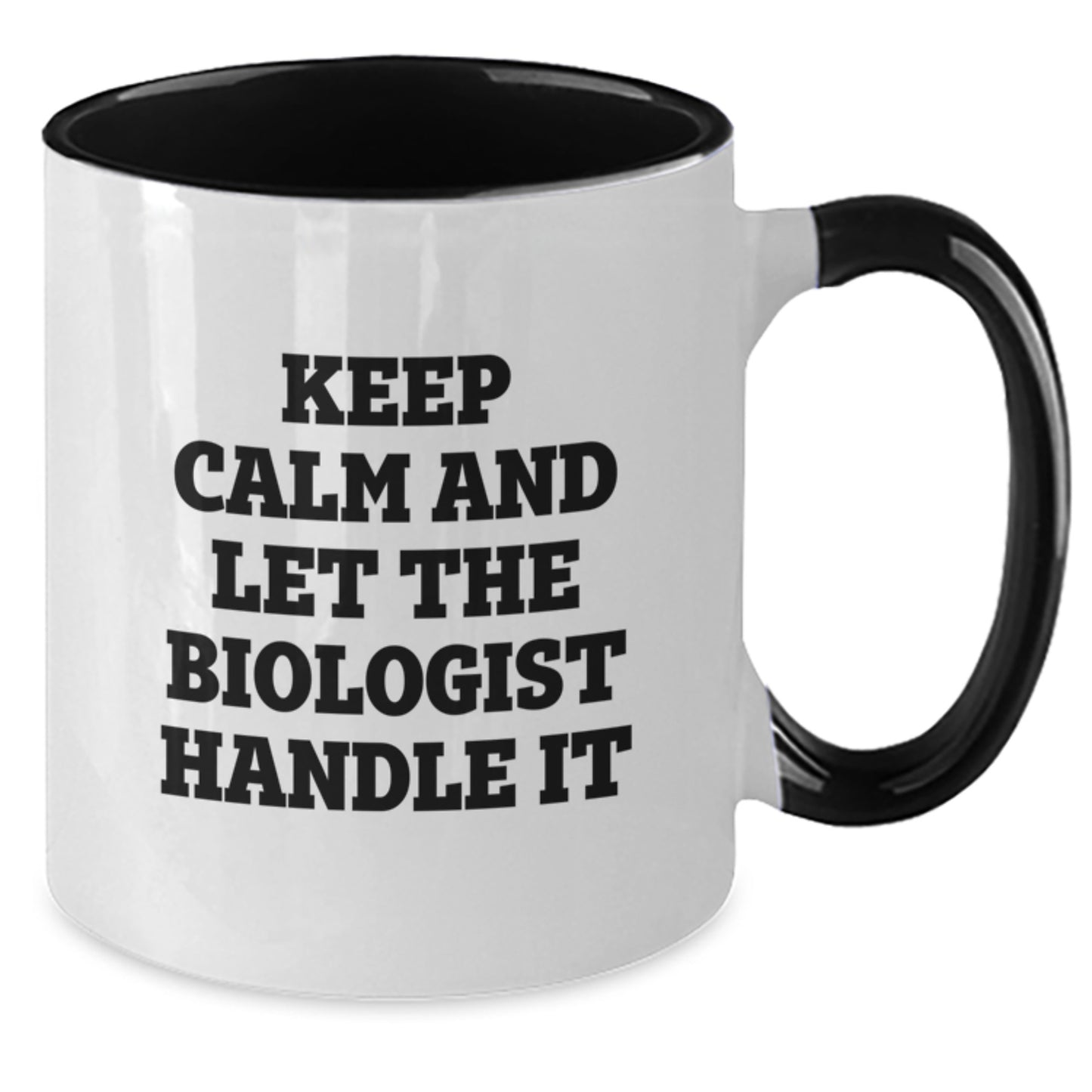 Funny Biologist Gifts for Him - Keep Calm And Let The Biologist Handle It Two Tone Coffee Mug, Christmas Unique Gifts from Friends for Biologist - Additional