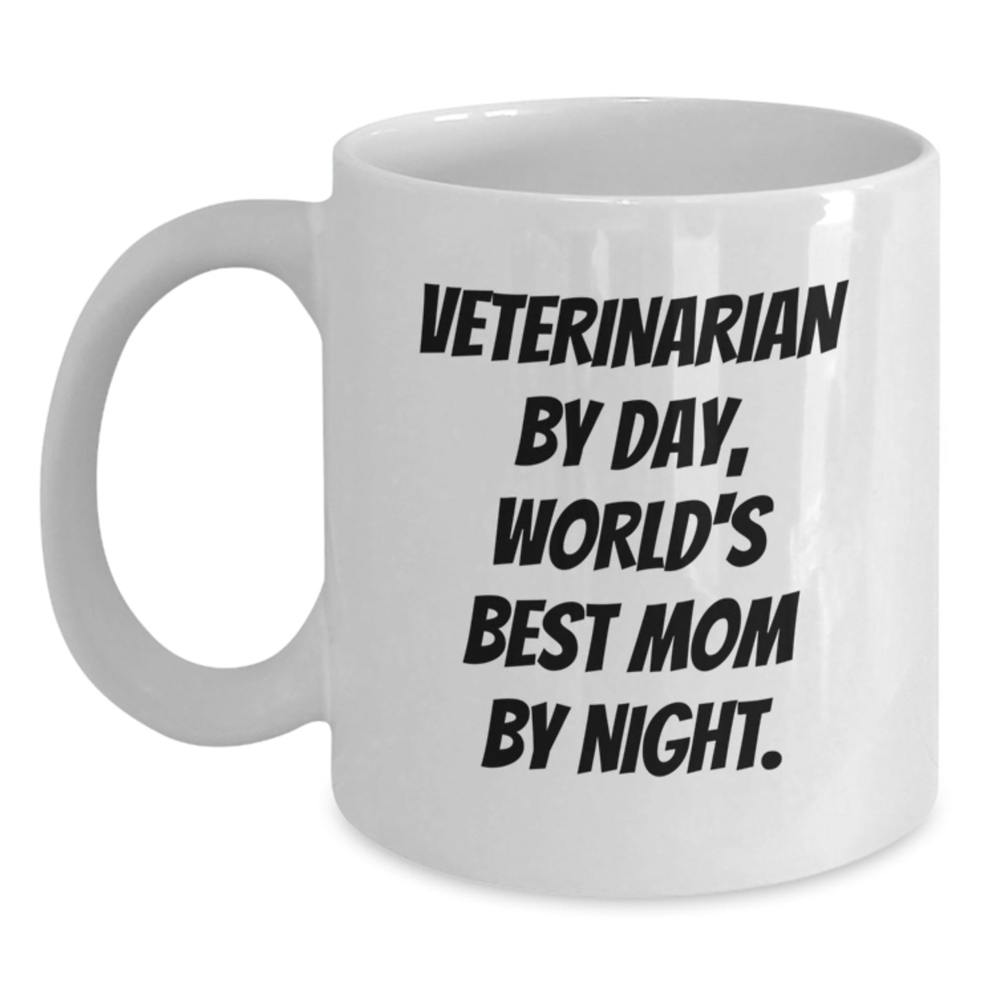 Funny Veterinarian Gifts by Day, World's Best Mom by Night Graduation White Coffee Mug - Main