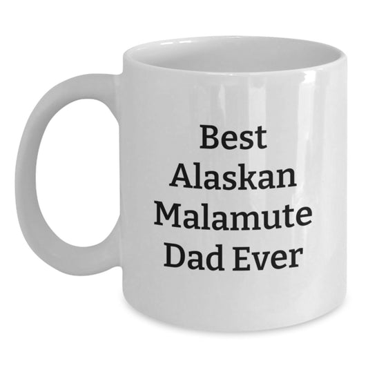 Funny Alaskan Malamute Dog Gifts for Men from Best Dad Ever, White Coffee Mug for Graduation - Main