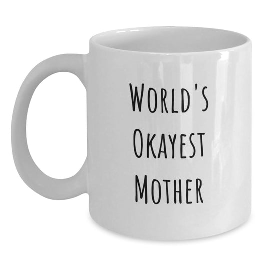 Funny Gifts from Family to World's Okayest Mother White Coffee Mug for Christmas Morning - Main