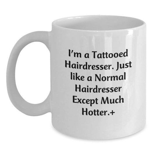 Funny Hairdresser Gifts from Men for Women, Unique Christmas Unique Gifts for Hairdresser Friends, White Coffee Mug - Main