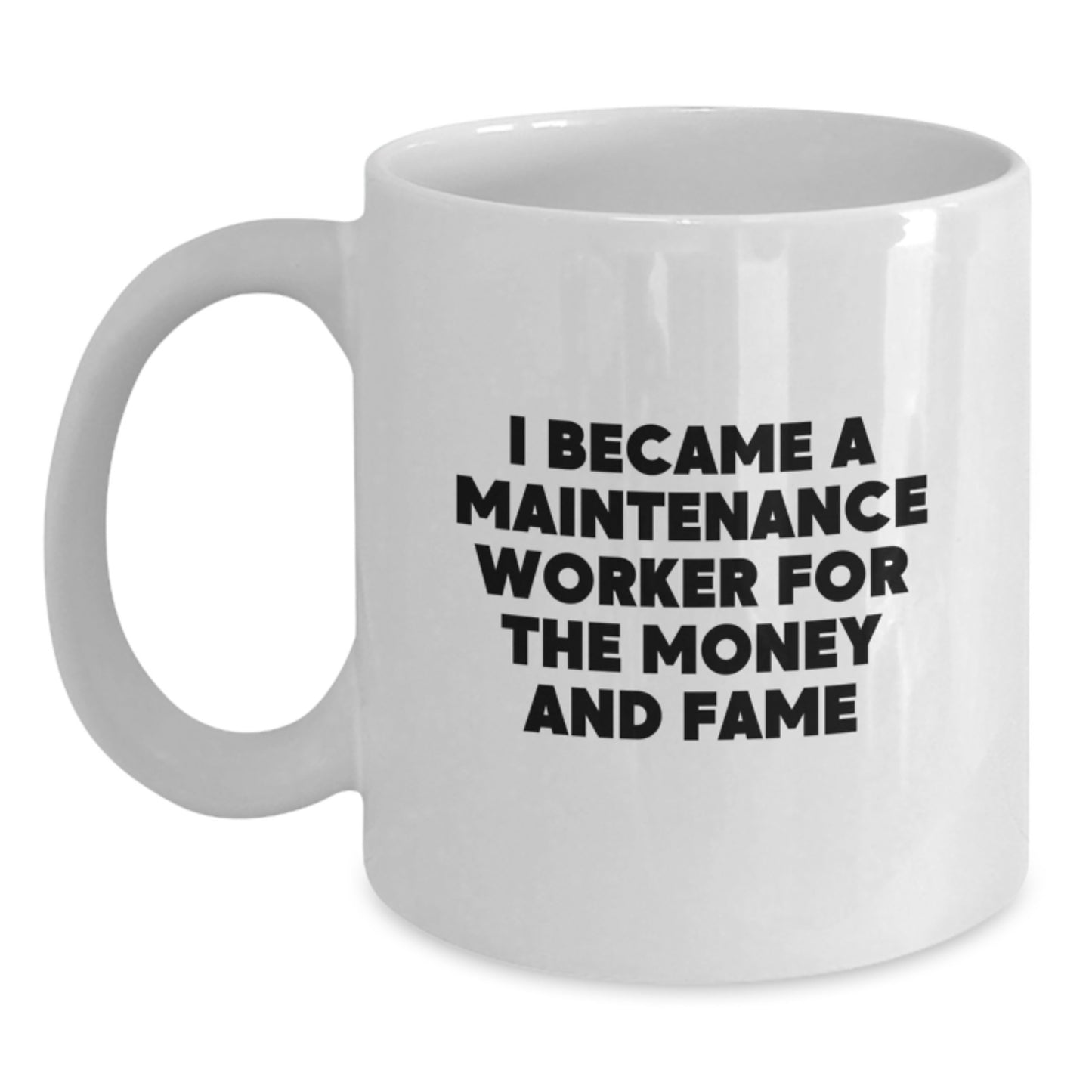 Maintenance Worker Humor Gifts from Friends for Graduation - White Coffee Mug, Funny Quote - Main