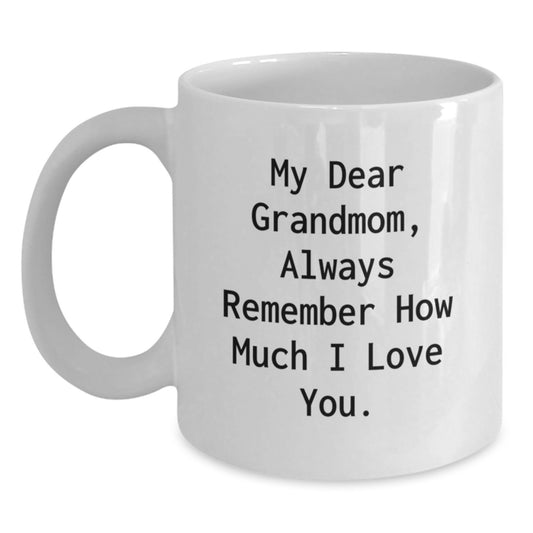 Funny Love Message Gifts for Grandmom White Coffee Mug, Grandmom Gifts from Men, Women, Family, Christmas Unique Mugs for Grandmom, White Coffee Mugs with Inspirational Quote - Main