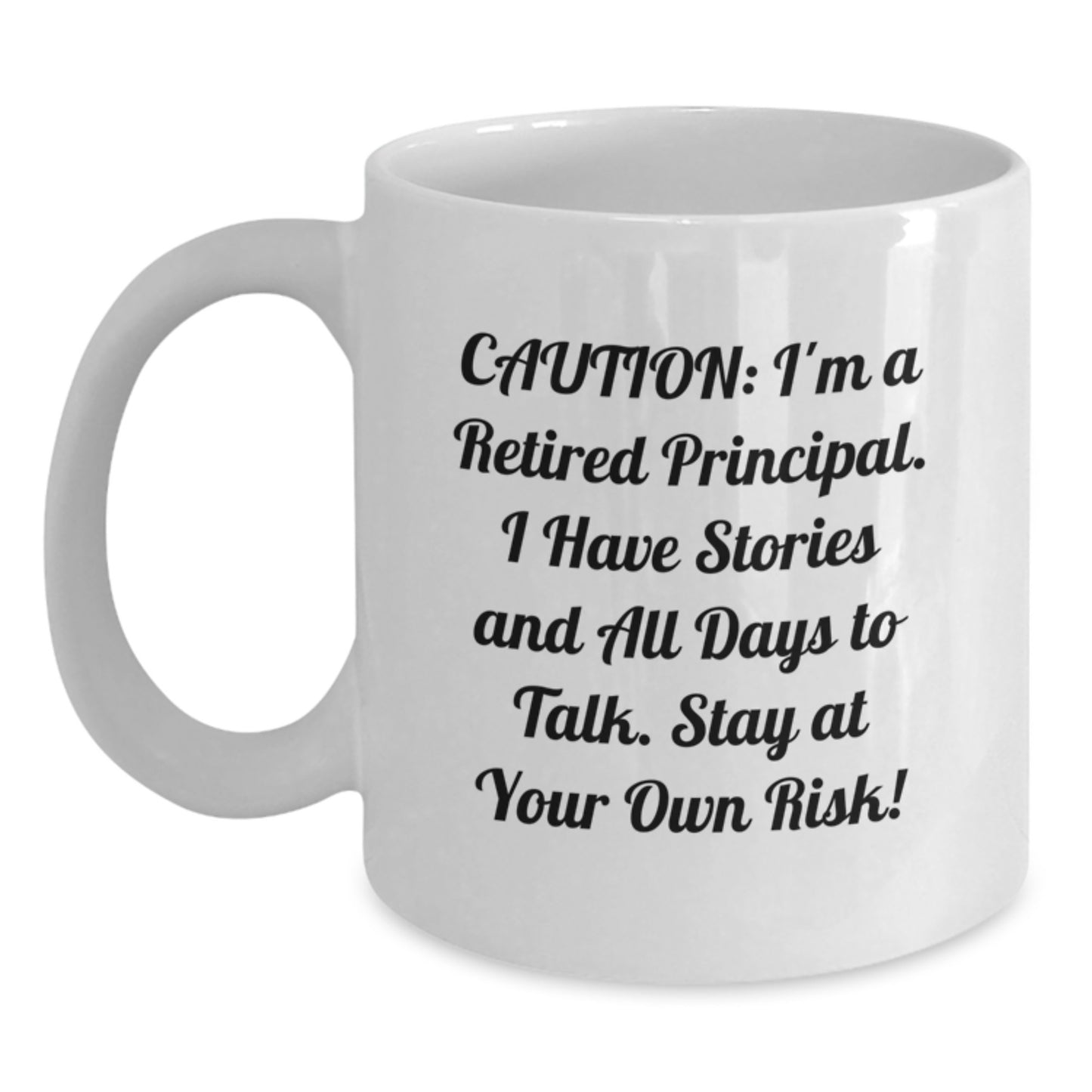 Funny Principal Quote Gifts, White Coffee Mug for Him, Her, Friends, Coworkers, Family - Gifts from Men, Women, Kids - Unique Graduation Gifts for Principal - Main