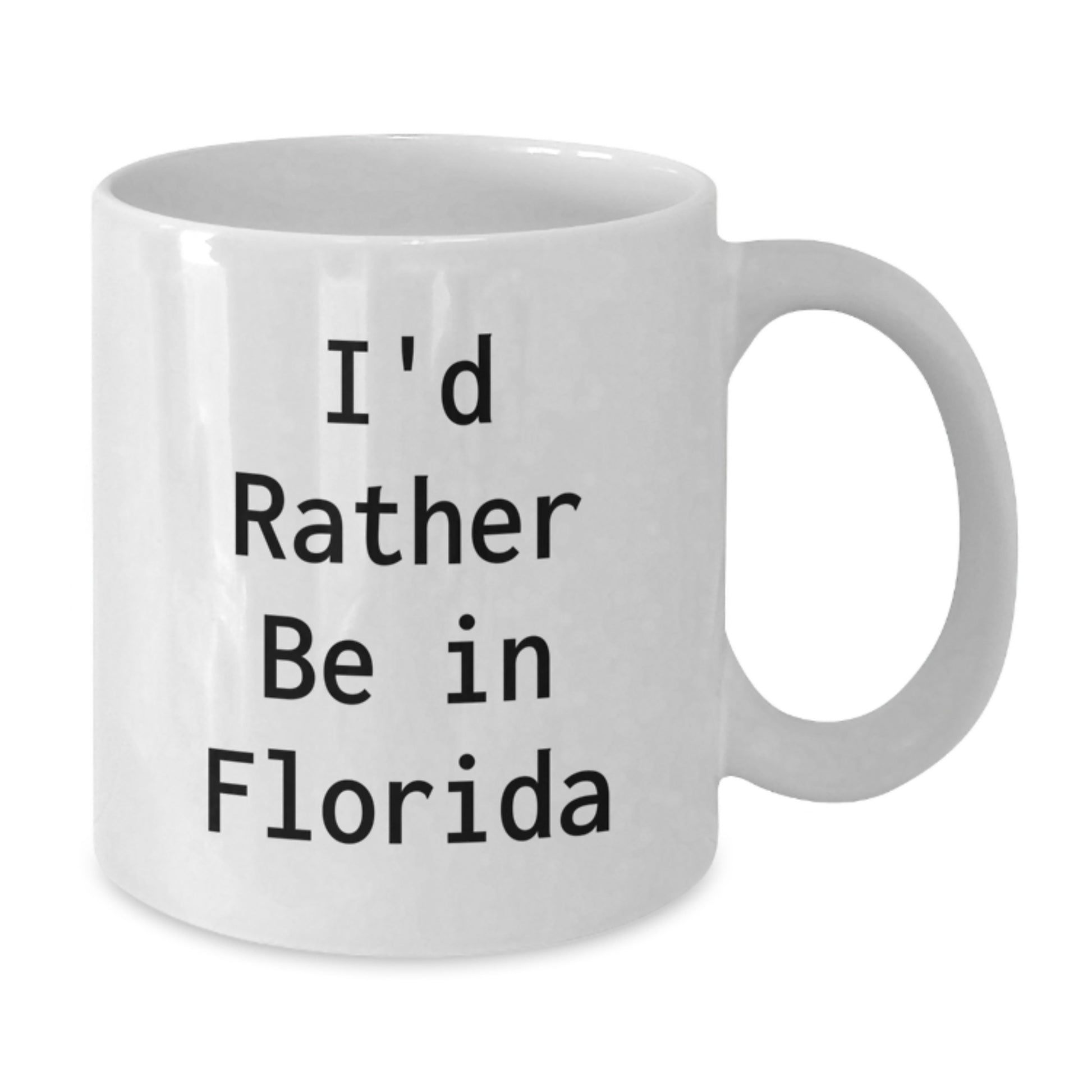 Florida Gifts from Friends, I'd Rather Be in Florida White Coffee Mugs for Men, Unique Graduation Gifts from Family, Funny Quote - Additional