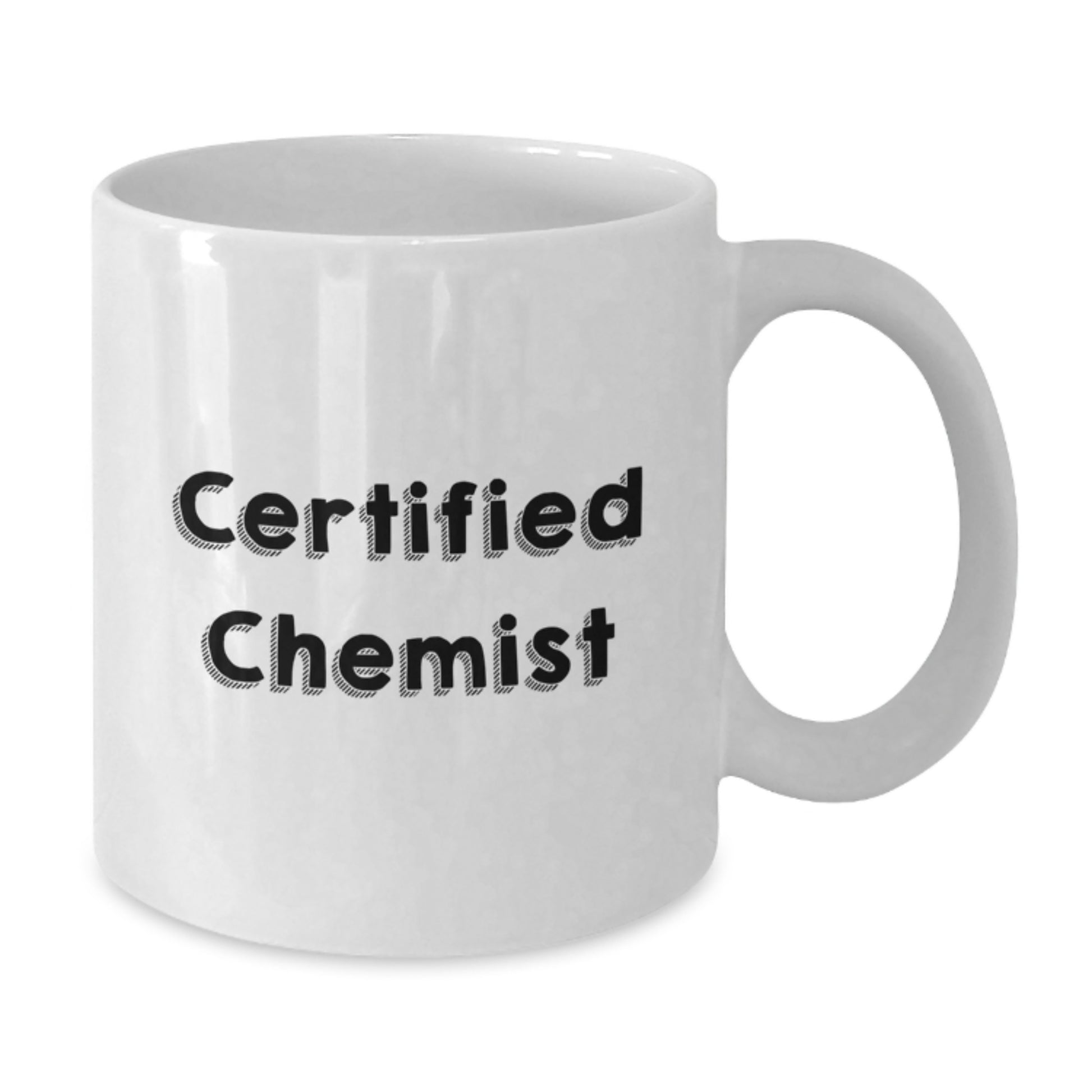 Funny Gifts from Friends to Family for the Certified Chemist White Coffee Mug - Additional