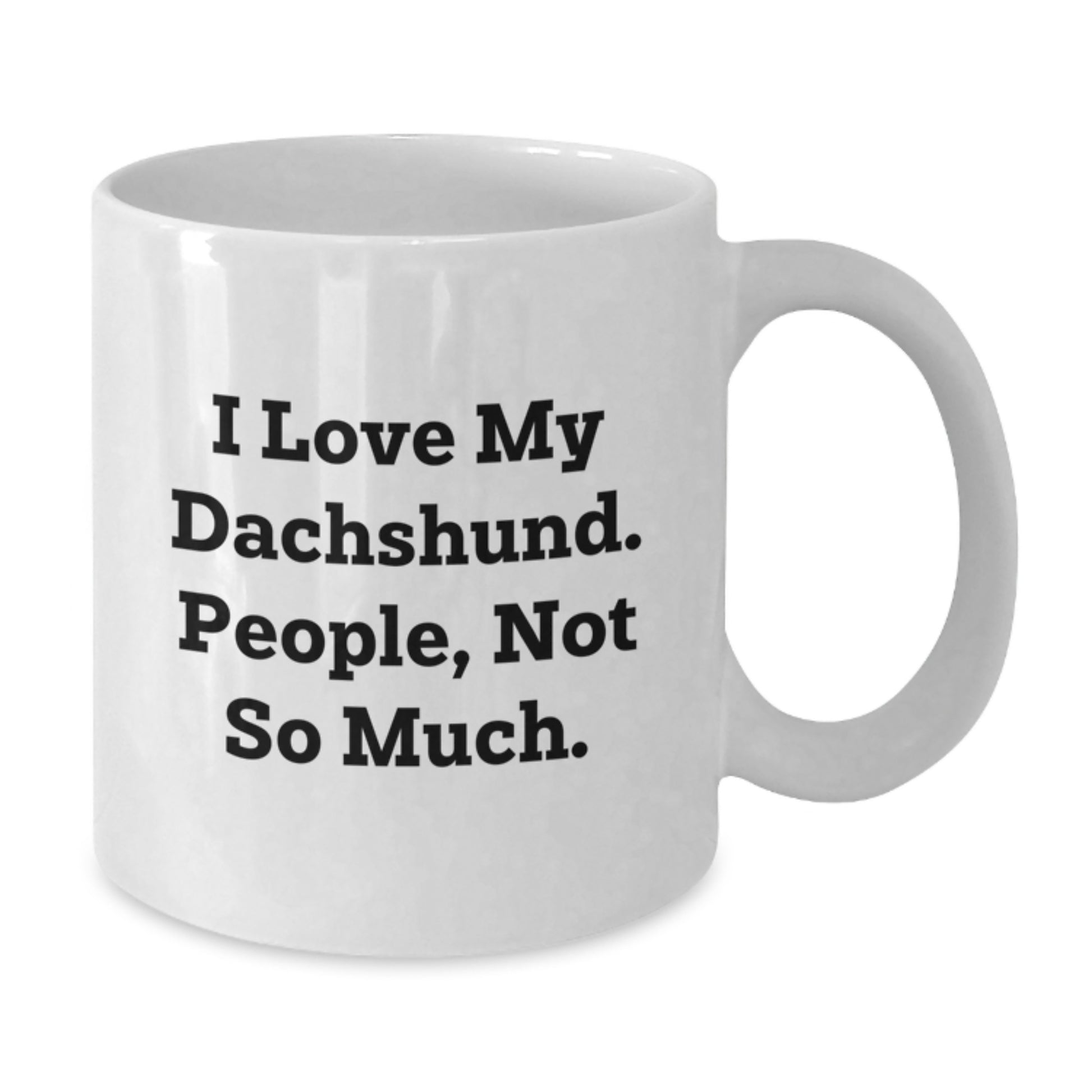 Dachshund Dog Lover Gifts from Friends, Funny Quotes on White Coffee Mug for Him, Her, or Coworkers, Unique Graduation Gifts for Dachshund Owners - Additional