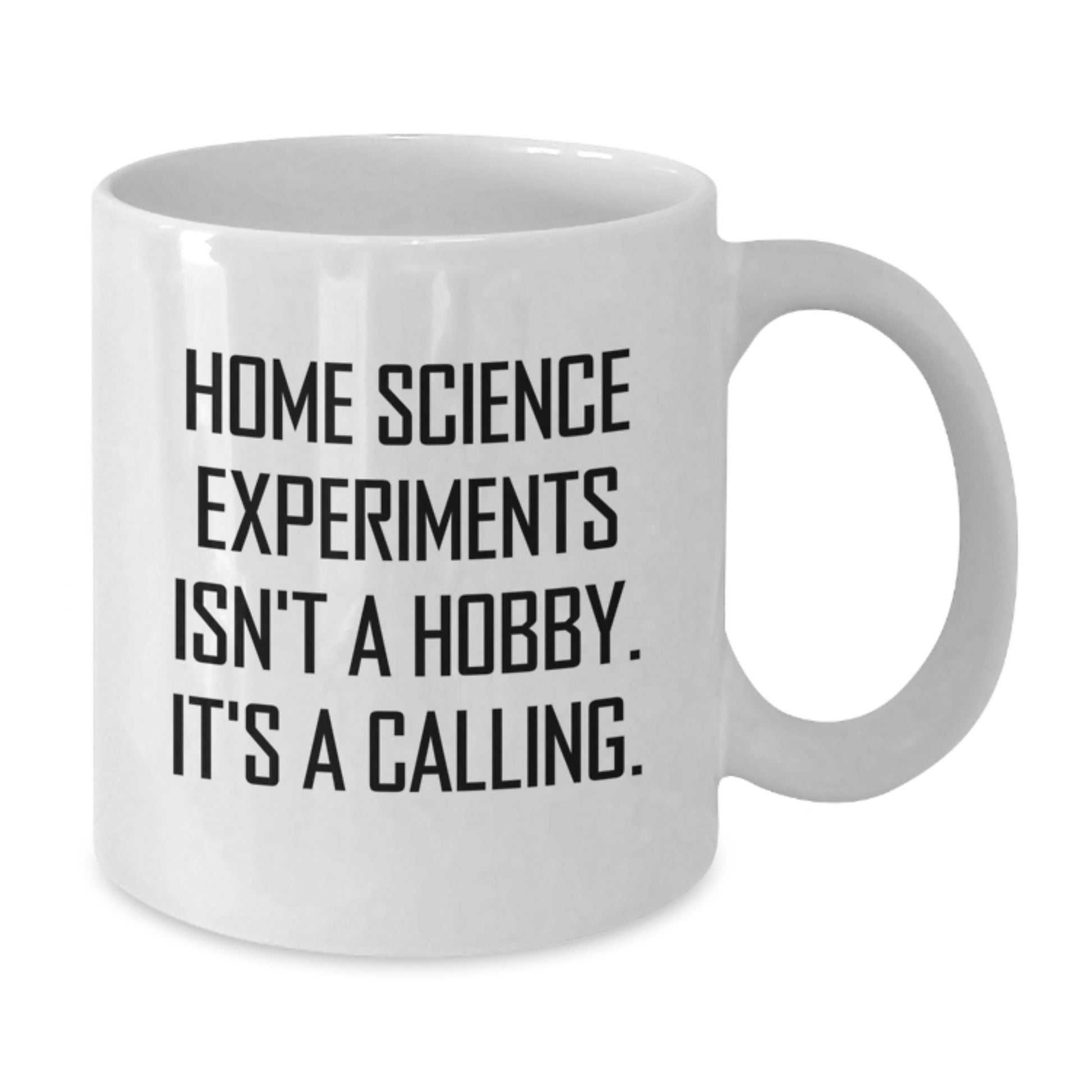 Home Science Experiments Enthusiasts Gifts from Friends - White Coffee Mug with Funny Quote, Perfect Birthday Unique Gifts for Home Science Experiments Lovers - Additional