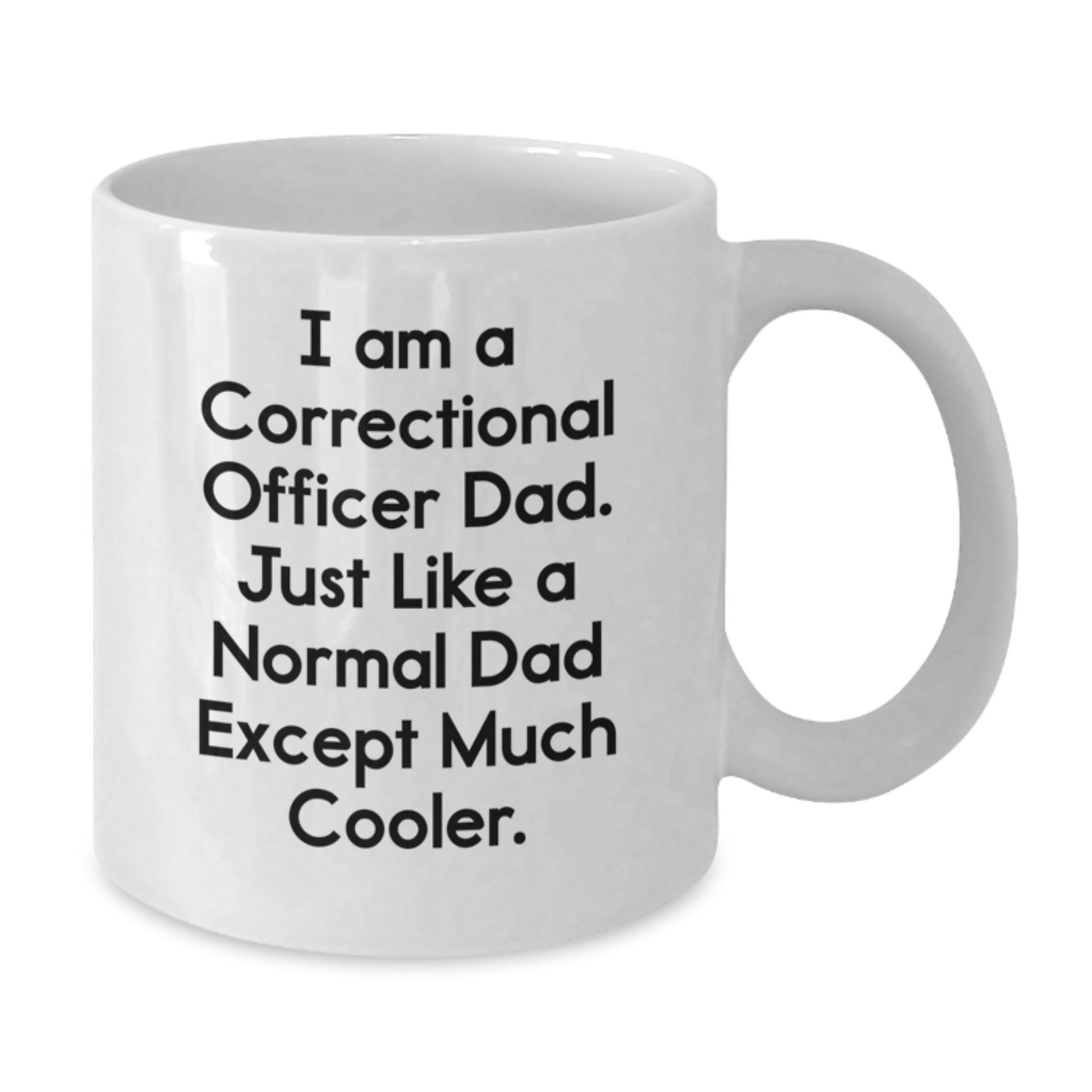 Funny Correctional Officer Dad Gifts from Men to Correctional Officer, White Coffee Mug with I Am A Correctional Officer Dad, Unique Christmas Unique Gifts - Additional