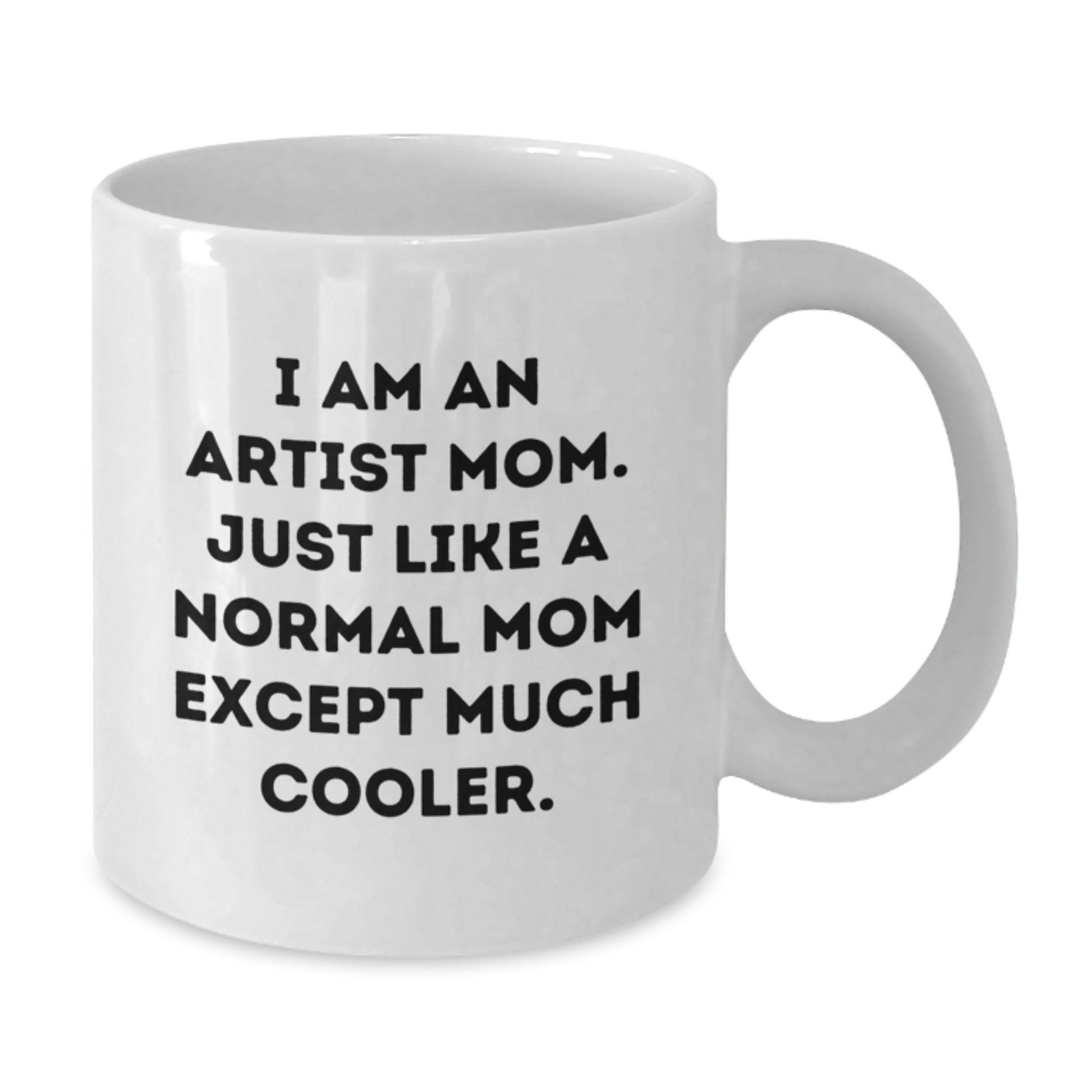 Funny Artist White Coffee Mug, Gifts from Artist Mom, Unique Christmas Unique Gifts for Artist Friends, White Ceramic Mug with Funny Quote - Additional