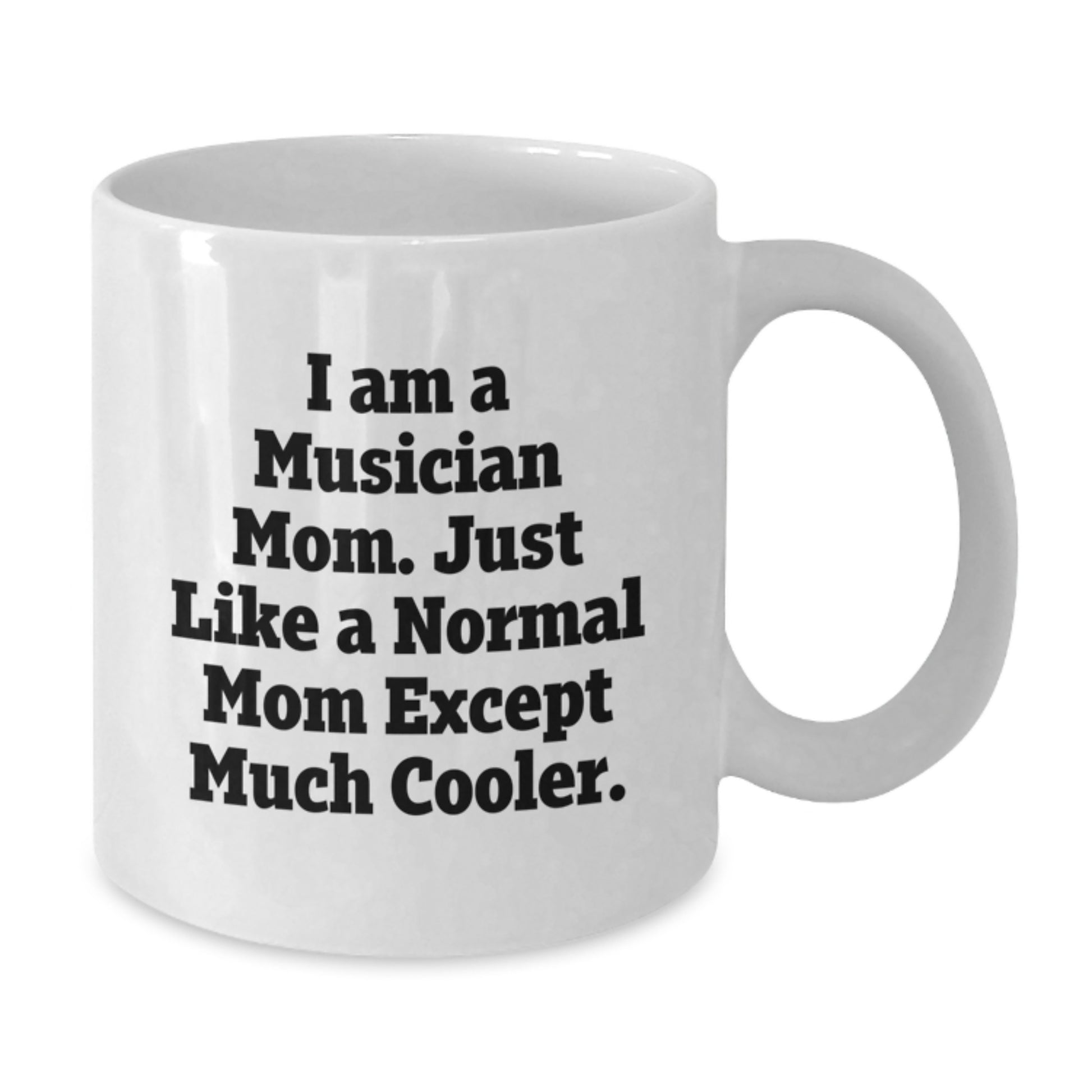 Funny Musician Gifts for Mom - Unique Christmas Memorable Presents from Family to Musician Women - White Coffee Mug - Additional