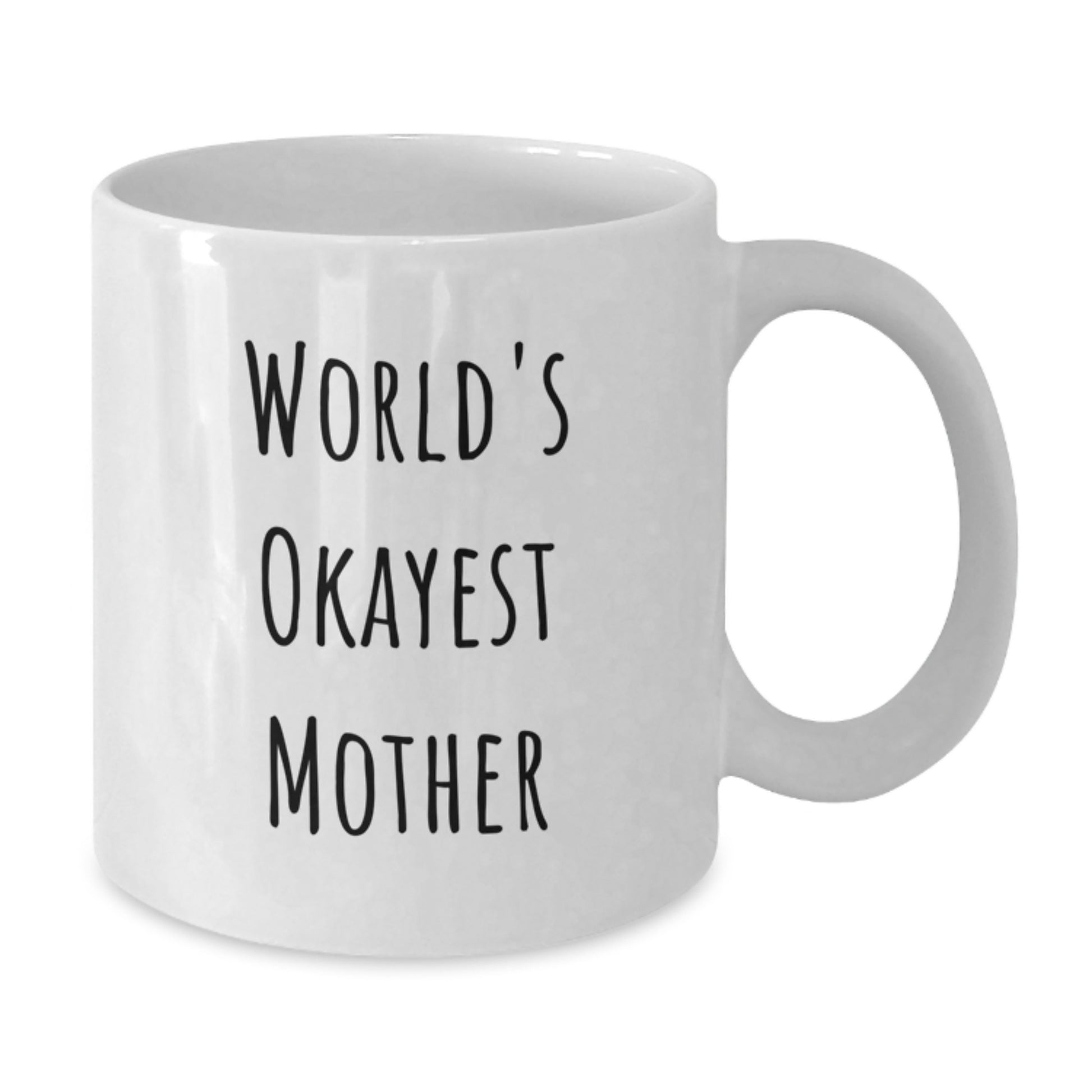 Funny Gifts from Family to World's Okayest Mother White Coffee Mug for Christmas Morning - Additional