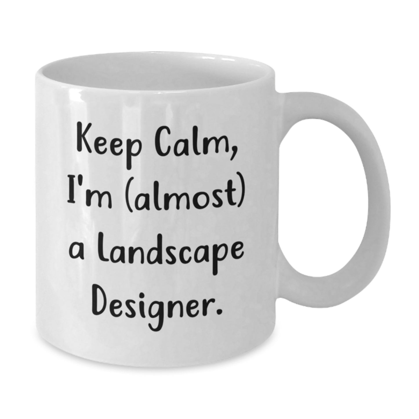 Funny Landscape Designer Gifts for Men - 'Keep Calm I'm almost A Landscape Designer' White Coffee Mug, Perfect for Christmas Unique Gifts from Friends to Family - Additional