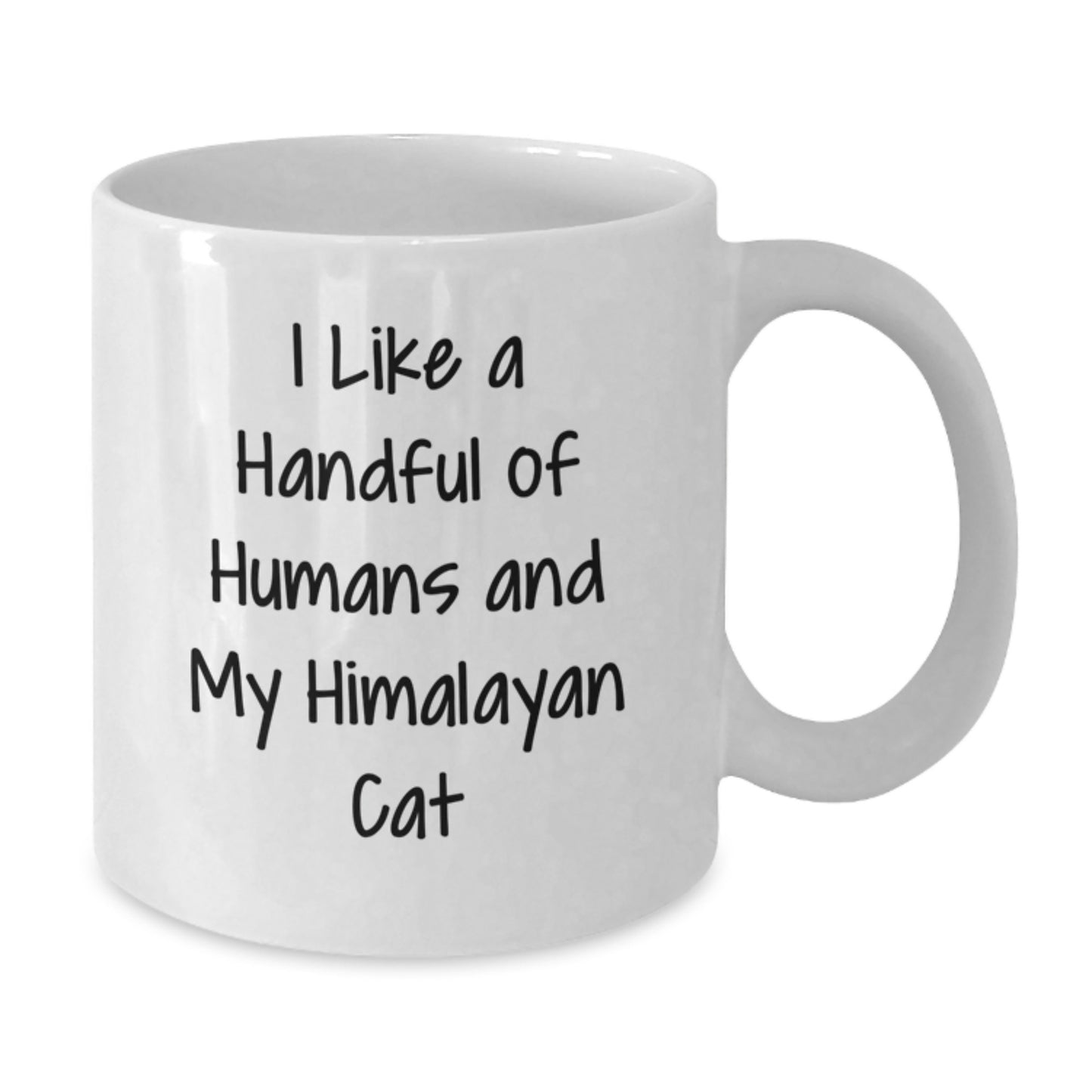 Funny Himalayan Cat Gifts for Men from Friends - I Like A Handful Of Humans And My Himalayan Cat White Coffee Mug, Graduation Unique Gifts - Additional