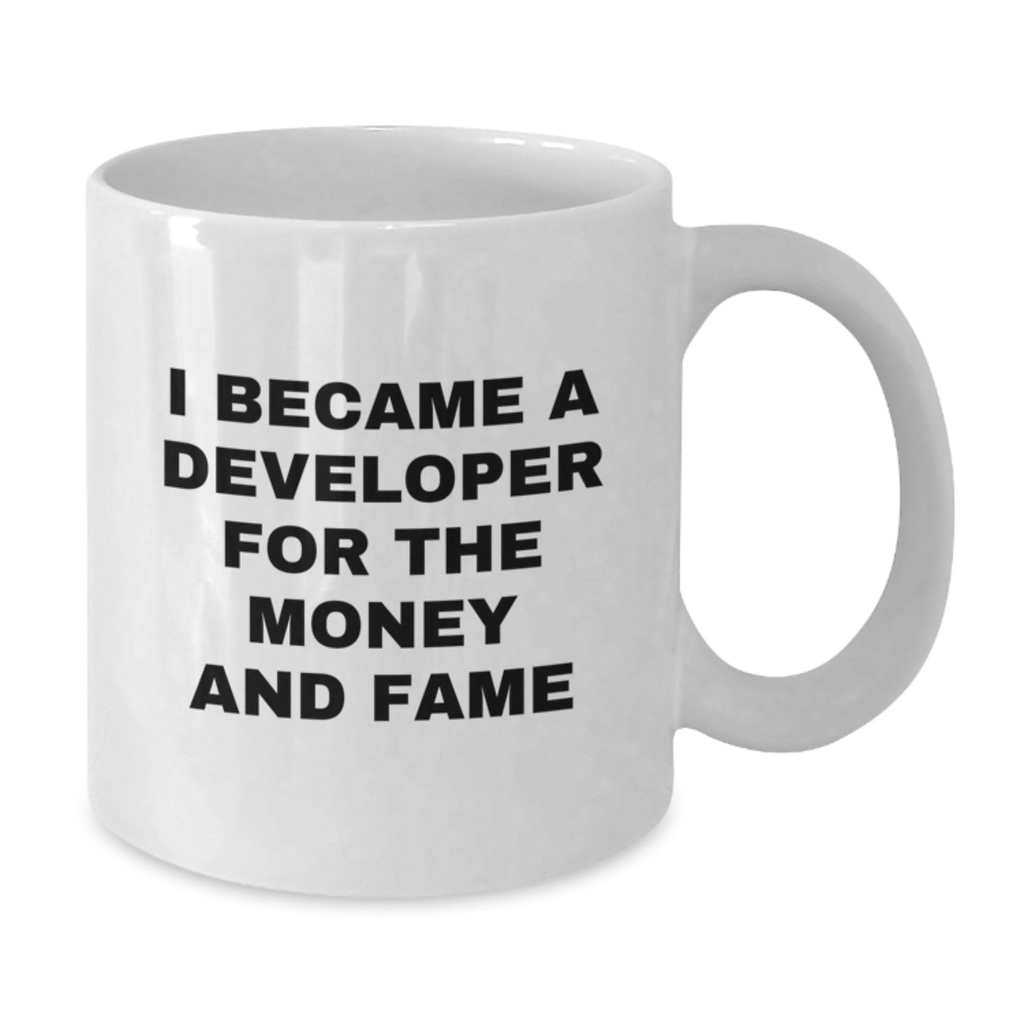 Funny Developer Gifts for Men, White Coffee Mug, Perfect for Christmas, 'I Became A Developer For The Money And Fame' Quote Gifts from Friends - Additional
