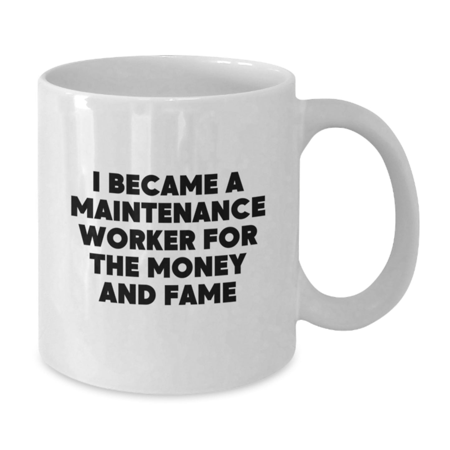 Maintenance Worker Humor Gifts from Friends for Graduation - White Coffee Mug, Funny Quote - Additional