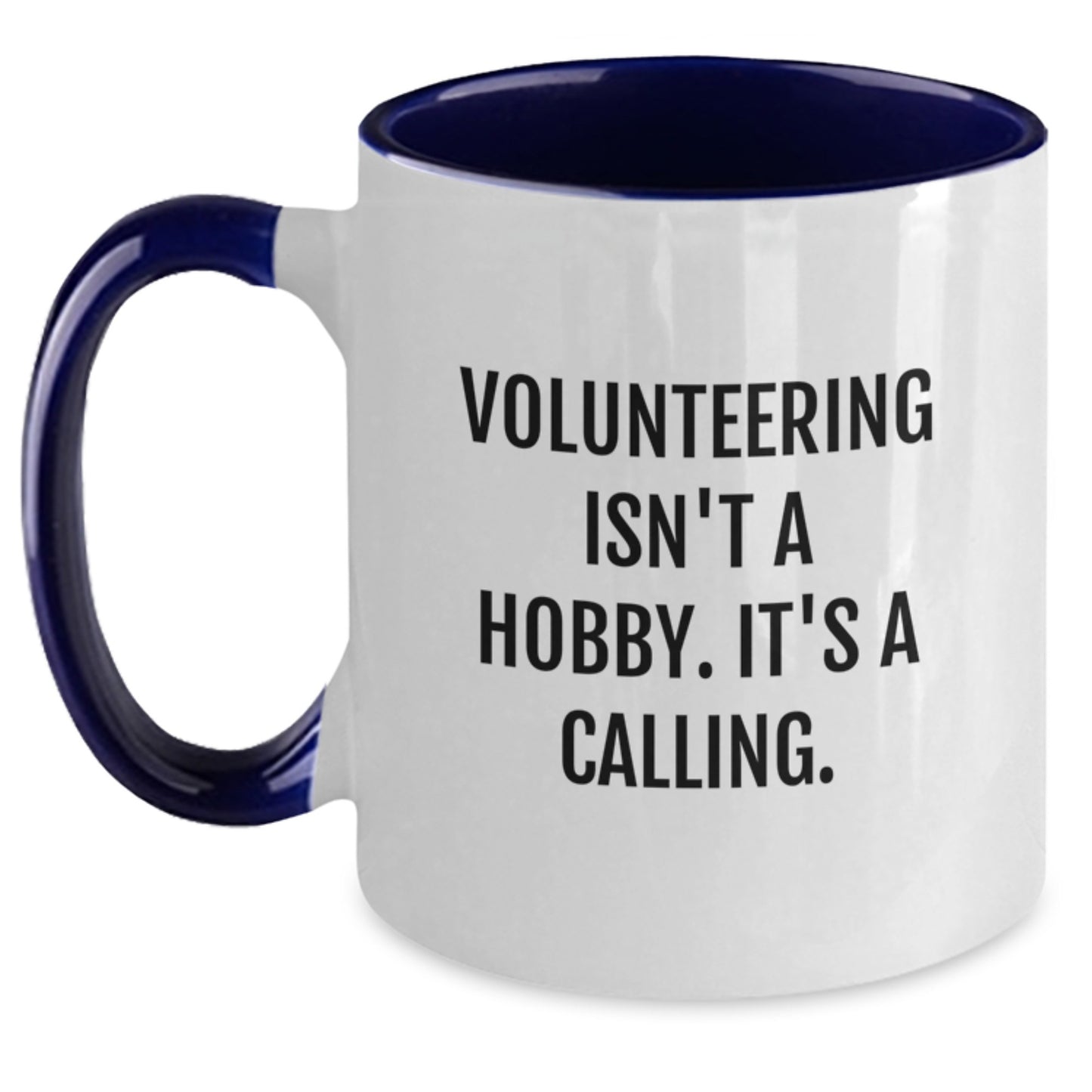 Volunteering Enthusiasts Gifts from Men to Friends Two Tone Coffee Mugs Funny Quote - Main