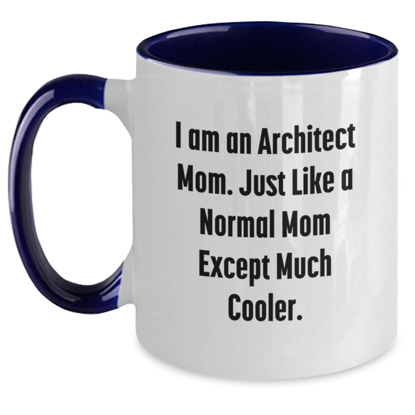 Architect Mom Gifts Funny Two Tone Coffee Mugs for Women, Christmas Unique Gifts from Family to Friend, Mom Coffee Mug, I 'm an Architect Mom, Architect Wife, Architect Lady - Main