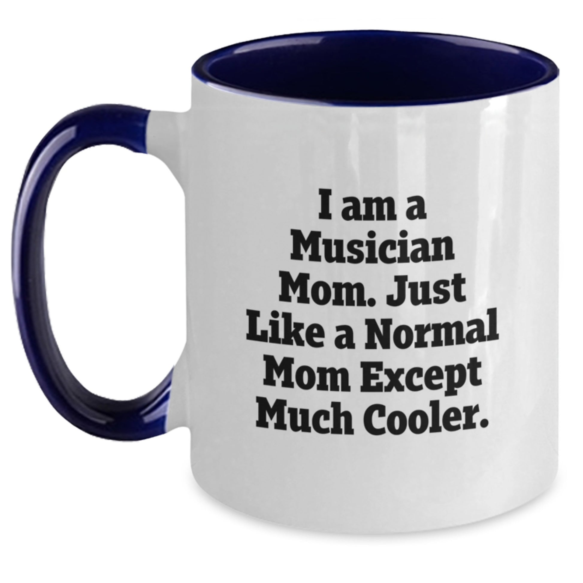 Funny Musician Gifts from Family for Musician Mom - Two Tone Coffee Mug, Inspirational Quote, Christmas Unique Gifts - Main