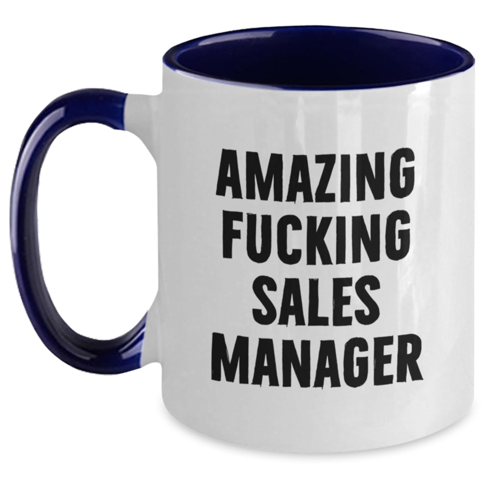 Funny Quotes for Sales Manager Gifts from Friends Christmas Unique Presents Two Tone Coffee Mug, 'Amazing F--king Sales Manager' - Main